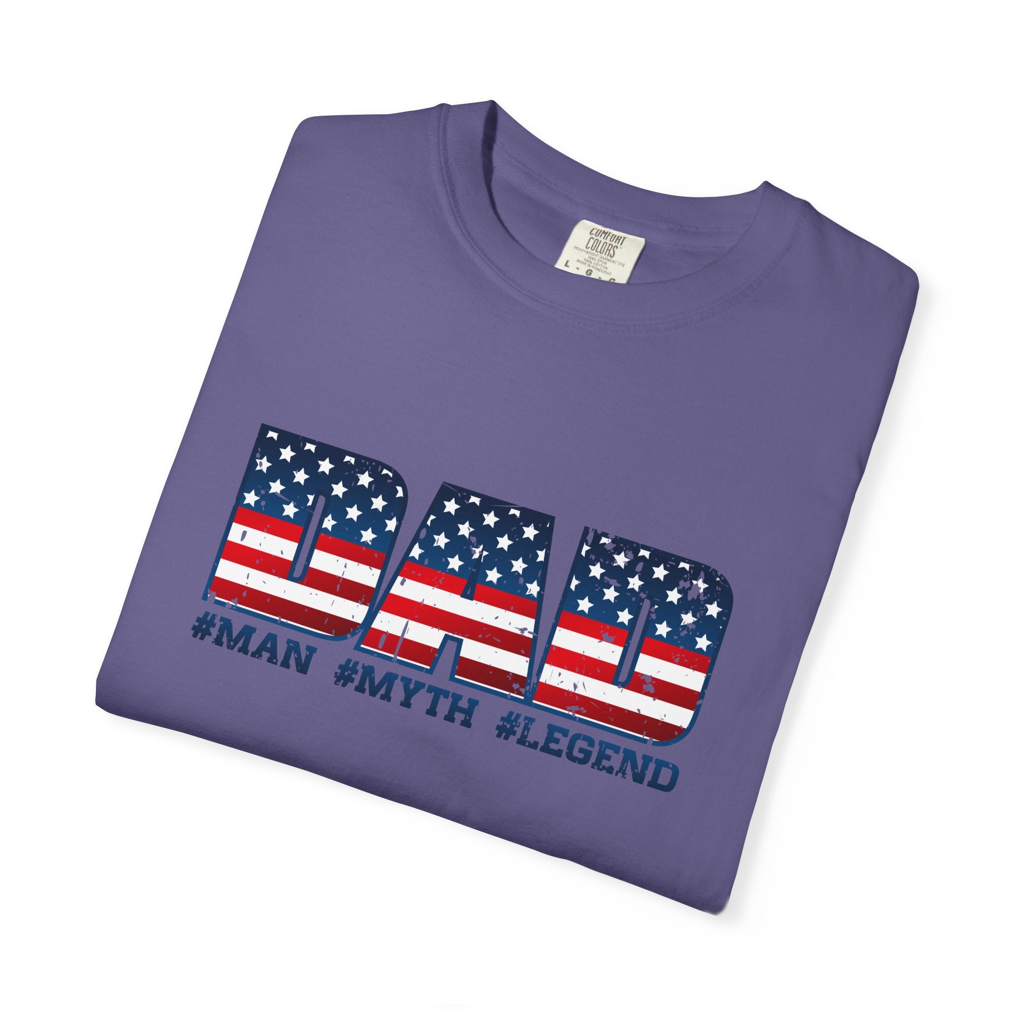 Dad Patriotic T-Shirt - "DAD" American Flag Design (#Man #Myth #Legend)