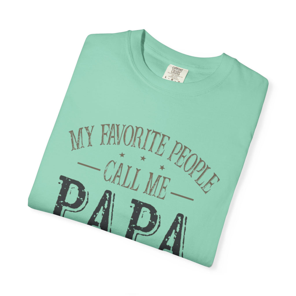 Papa T-Shirt – “My Favorite People Call Me Papa” Vintage Dad Tee