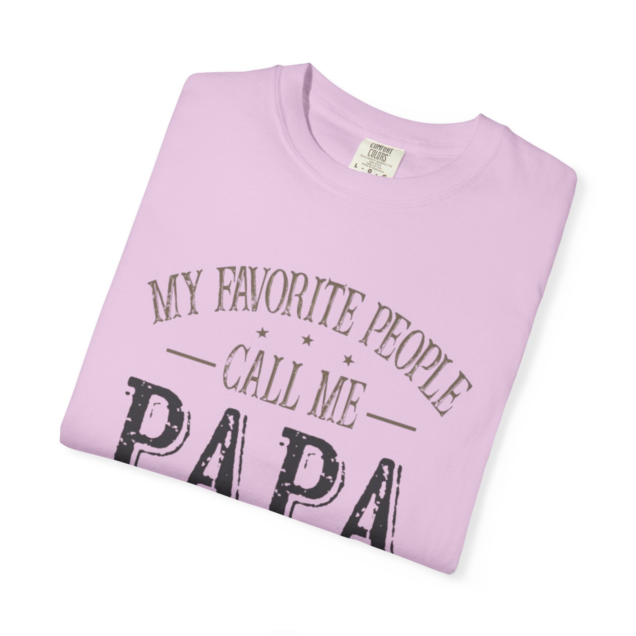 Papa T-Shirt – “My Favorite People Call Me Papa” Vintage Dad Tee