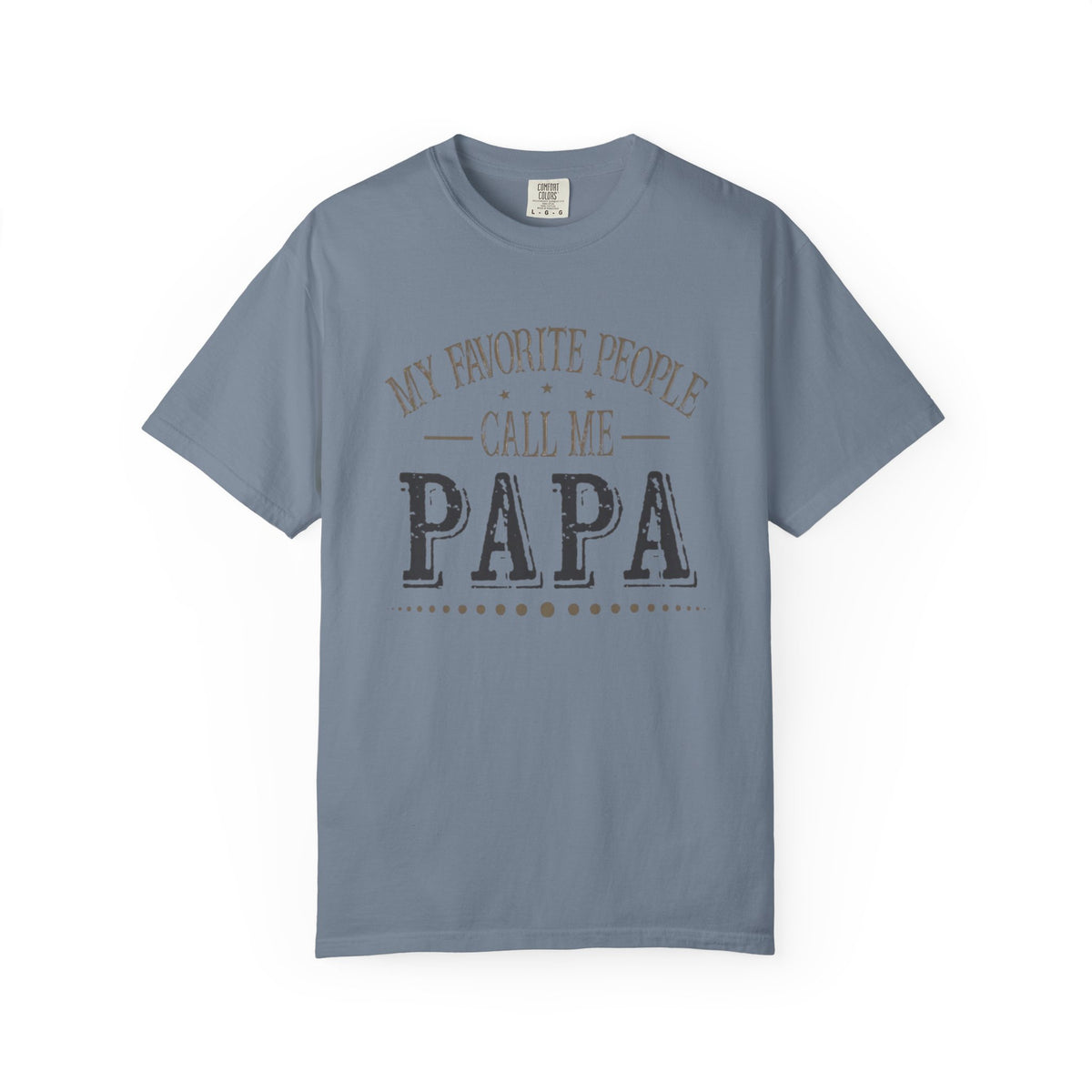 Papa T-Shirt – “My Favorite People Call Me Papa” Vintage Dad Tee