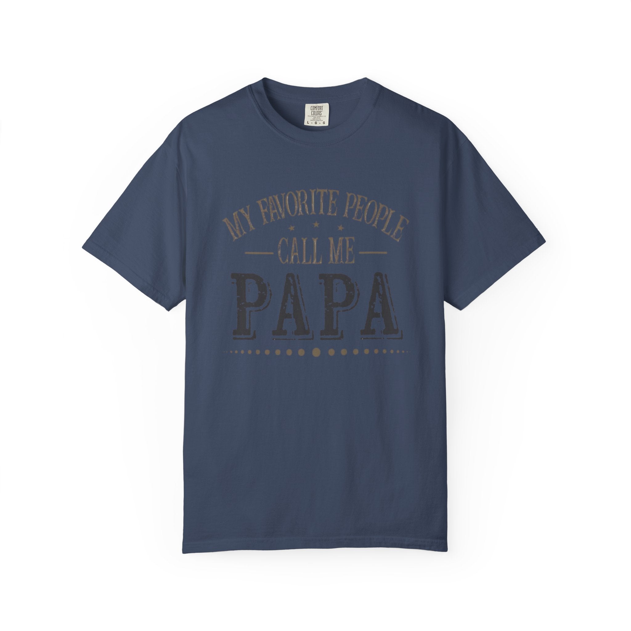Papa T-Shirt – “My Favorite People Call Me Papa” Vintage Dad Tee