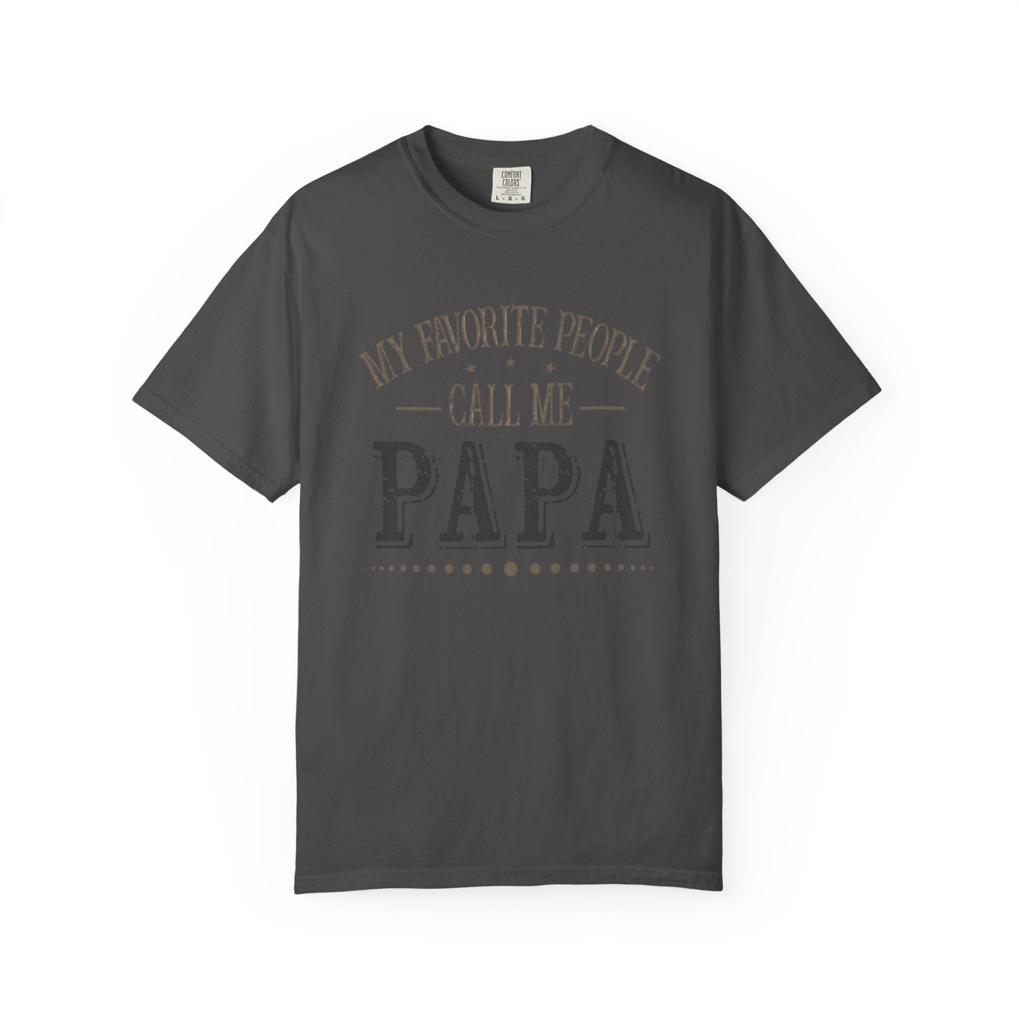 Papa T-Shirt – “My Favorite People Call Me Papa” Vintage Dad Tee