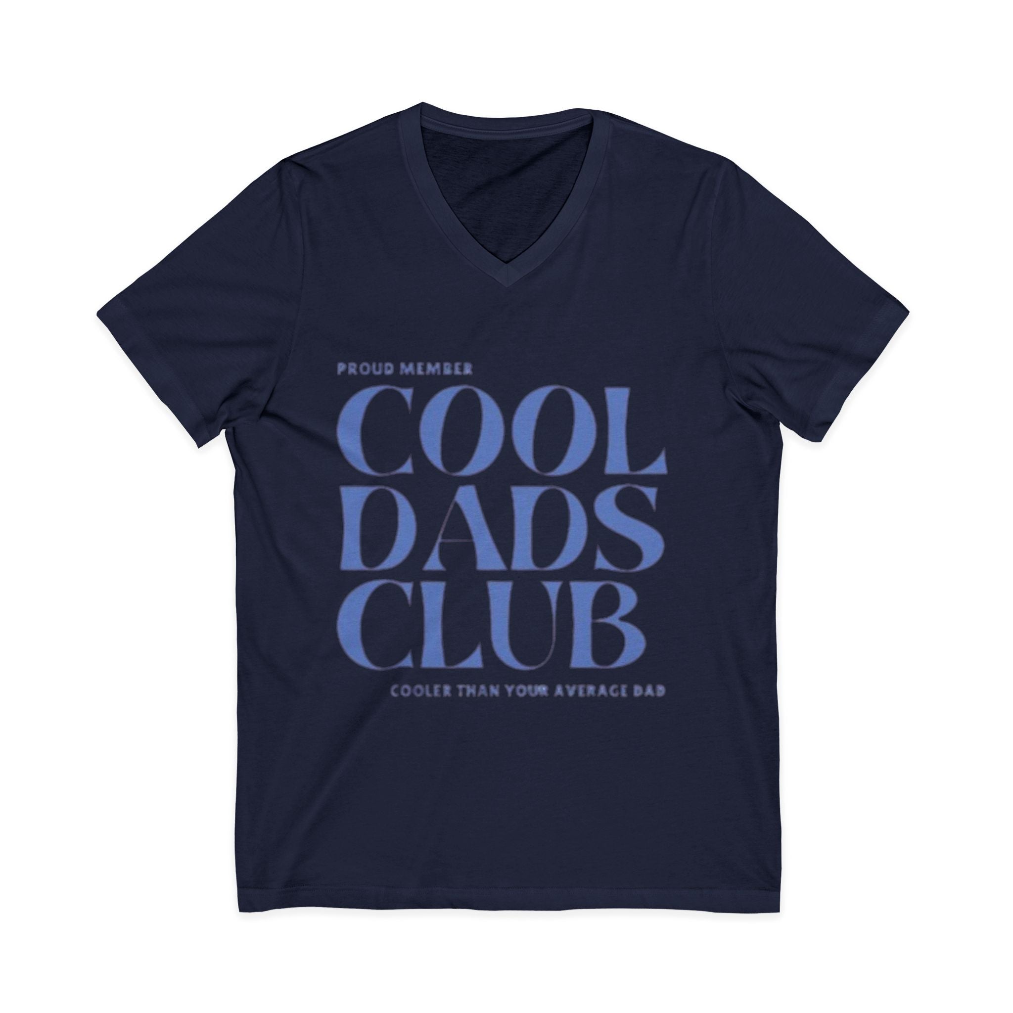 Cool Dads Club V-Neck Tee — Proud Member "Cooler Than Your Average Dad" Father's Day Shirt
