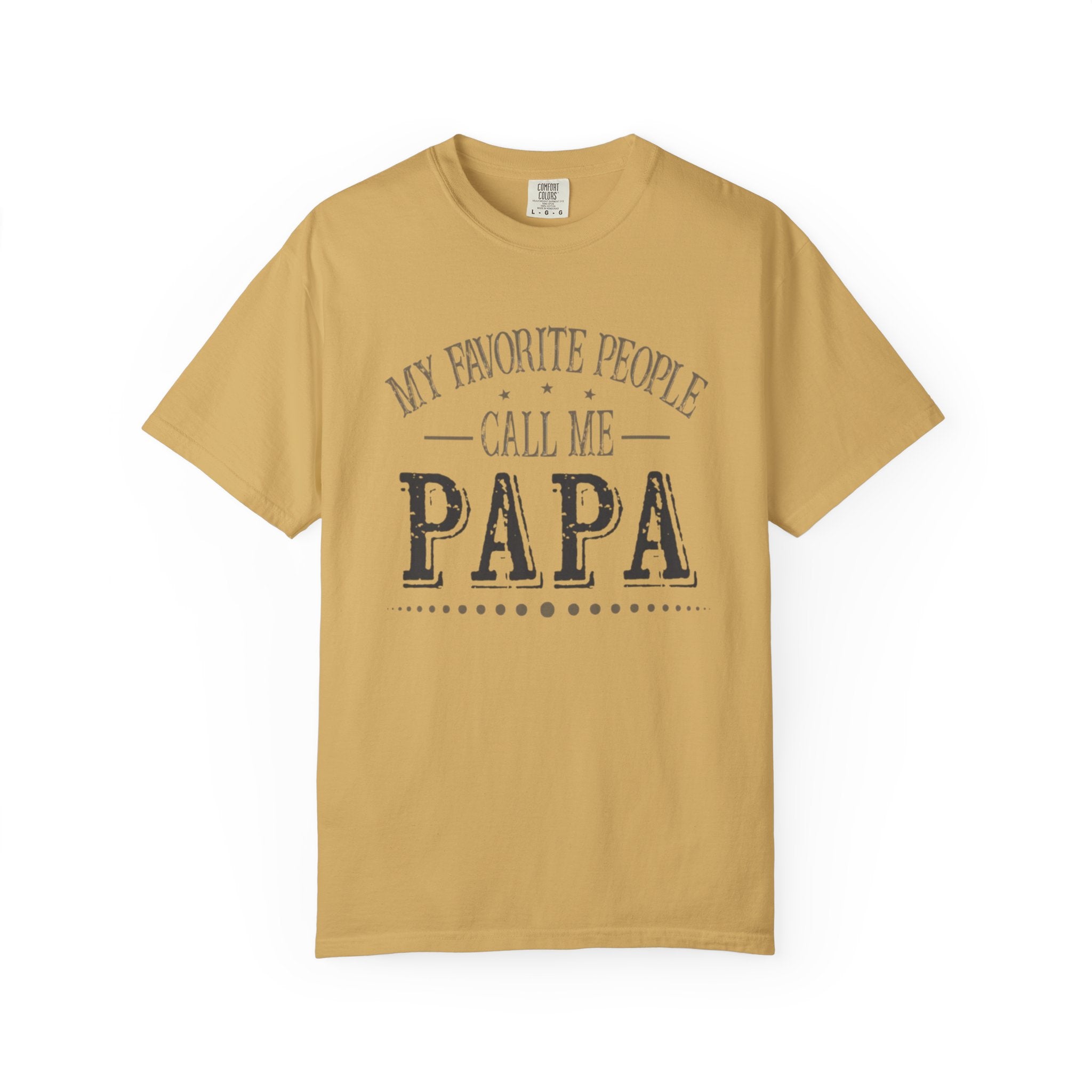 Papa T-Shirt – “My Favorite People Call Me Papa” Vintage Dad Tee