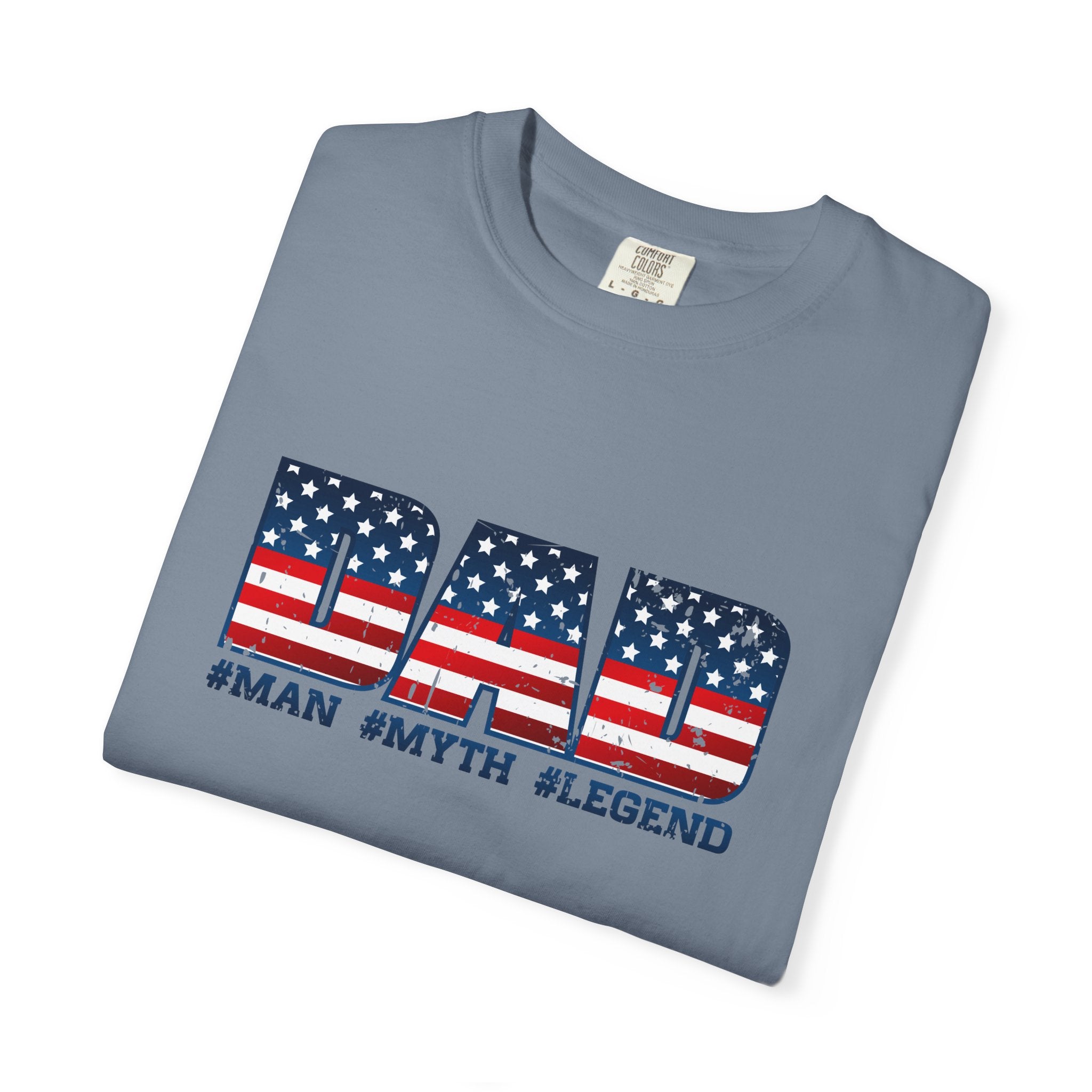 Dad Patriotic T-Shirt - "DAD" American Flag Design (#Man #Myth #Legend)