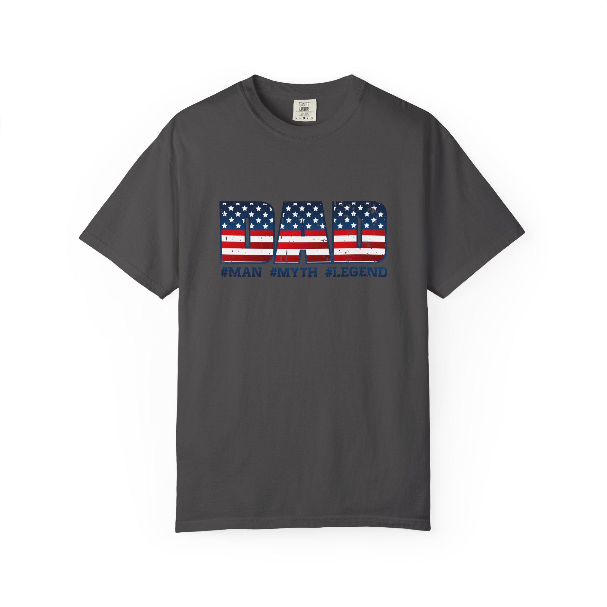 Dad Patriotic T-Shirt - "DAD" American Flag Design (#Man #Myth #Legend)