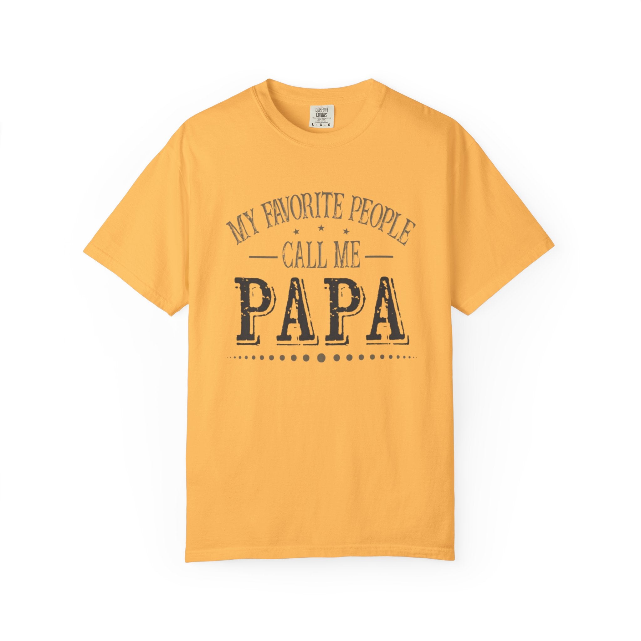 Papa T-Shirt – “My Favorite People Call Me Papa” Vintage Dad Tee