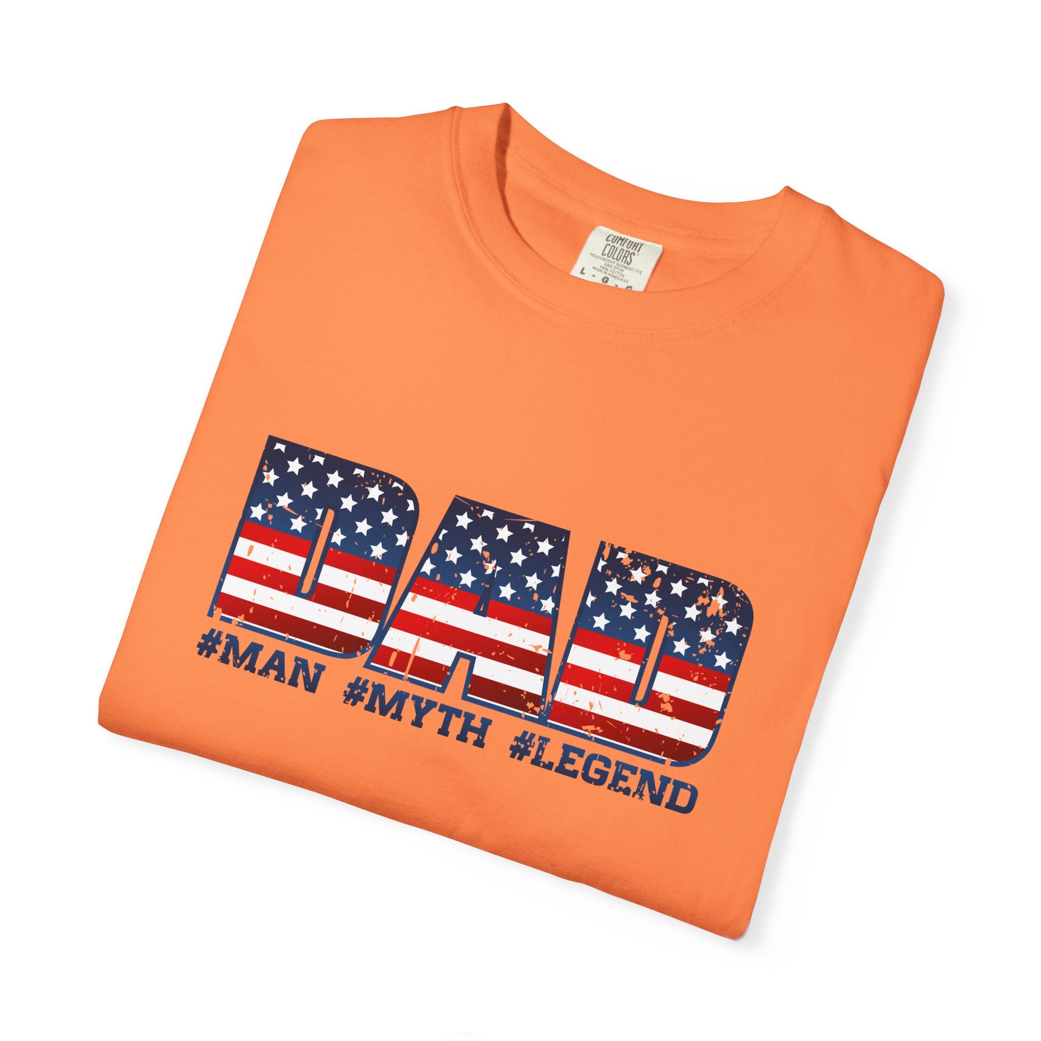 Dad Patriotic T-Shirt - "DAD" American Flag Design (#Man #Myth #Legend)