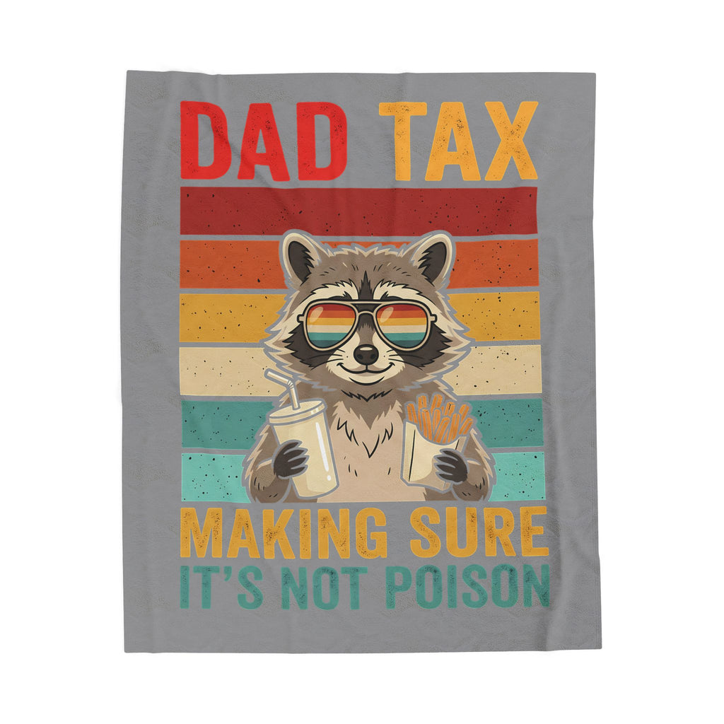 Dad Tax Raccoon Plush Blanket — "Dad Tax: Making Sure It's Not Poison" Cozy Throw
