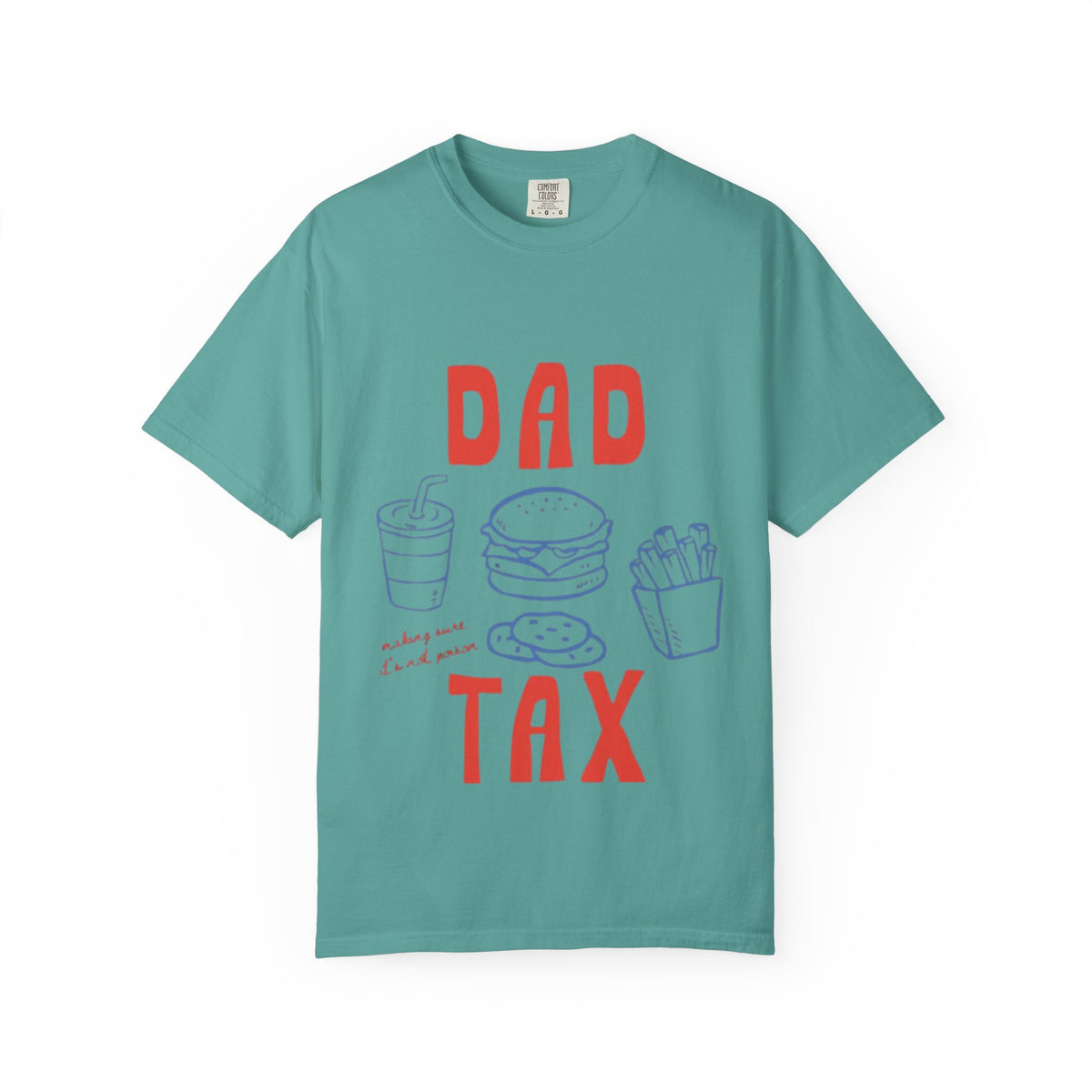 Dad Tax T-Shirt — Funny Father’s Day Tee with Burger, Fries & Drink Graphic
