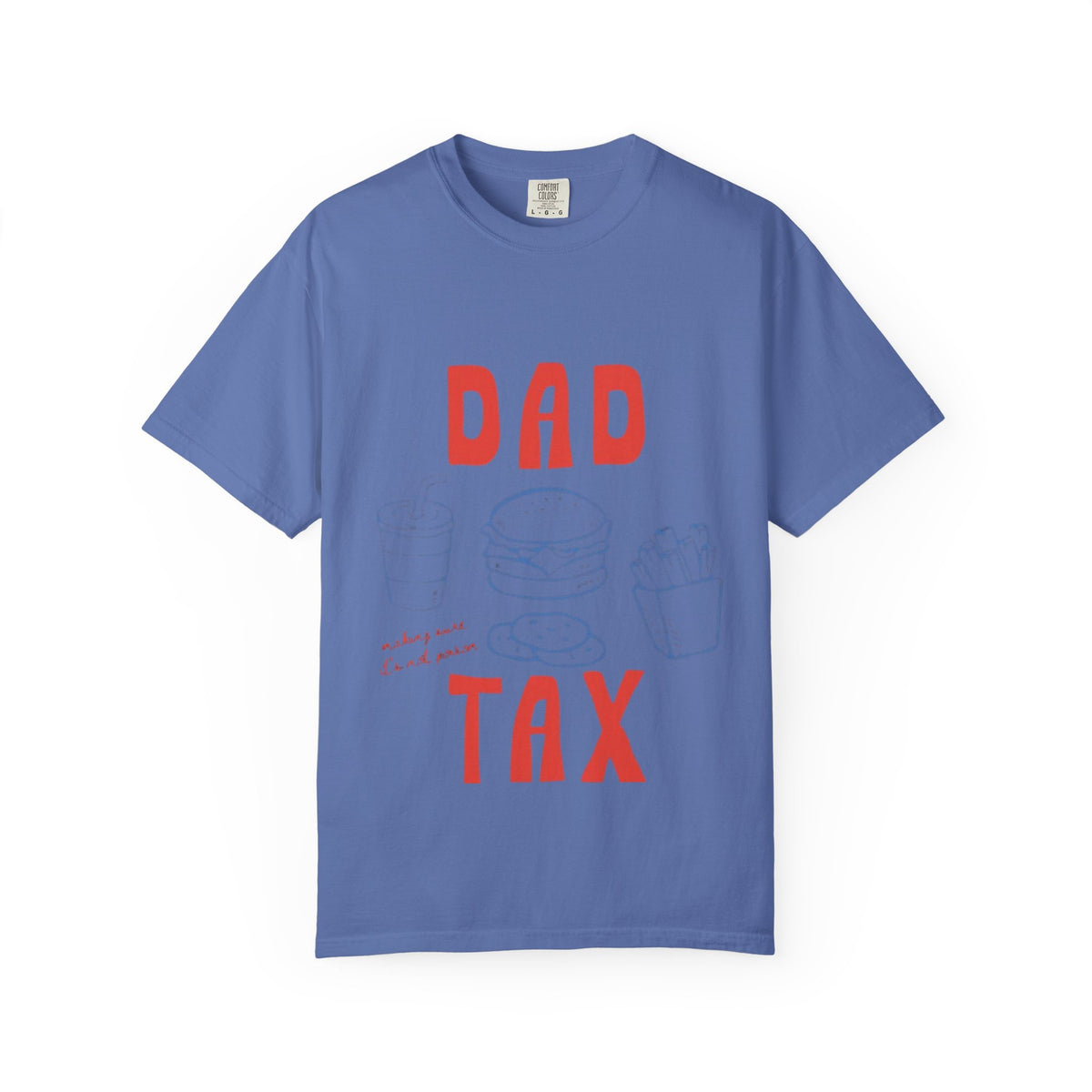 Dad Tax T-Shirt — Funny Father’s Day Tee with Burger, Fries & Drink Graphic