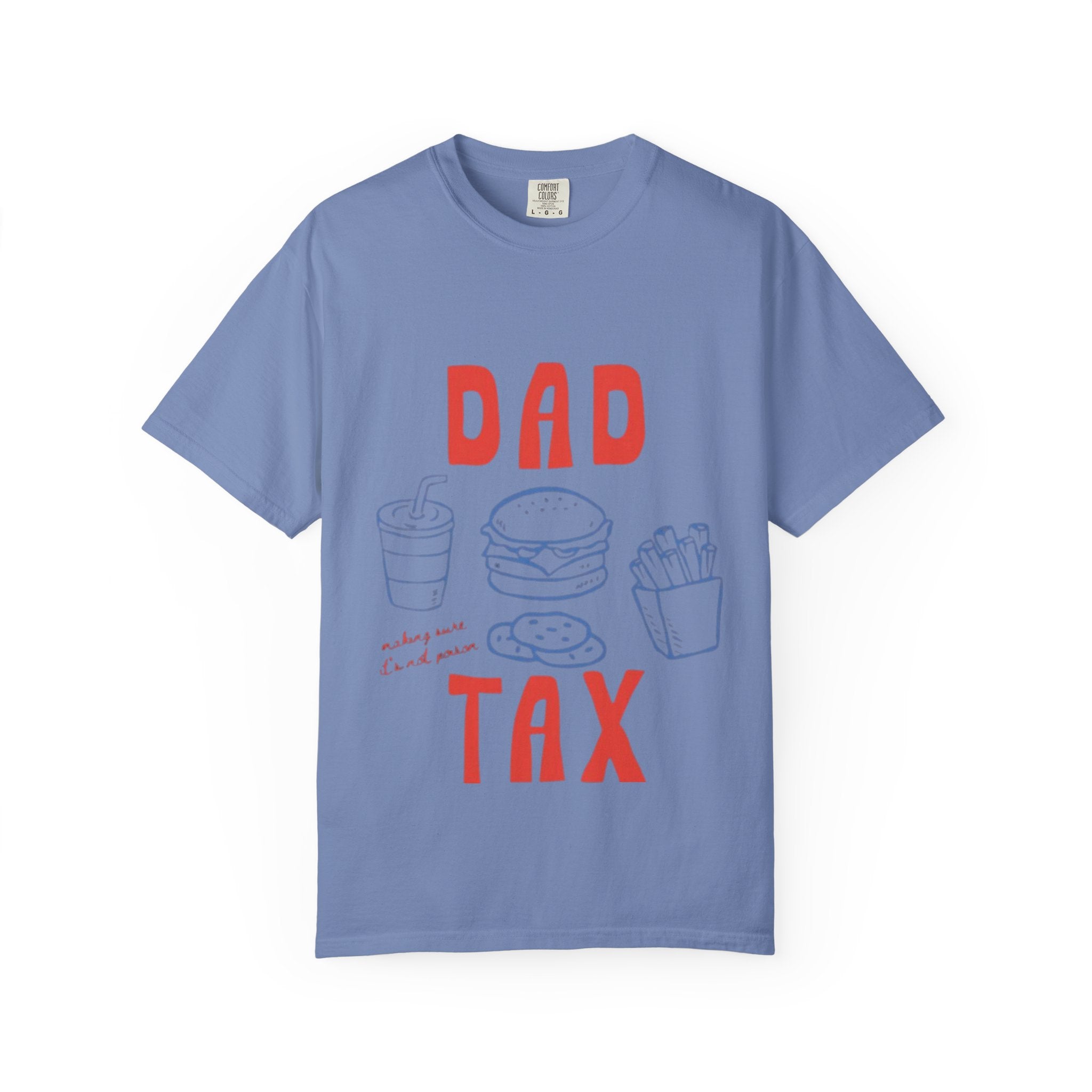 Dad Tax T-Shirt — Funny Father’s Day Tee with Burger, Fries & Drink Graphic