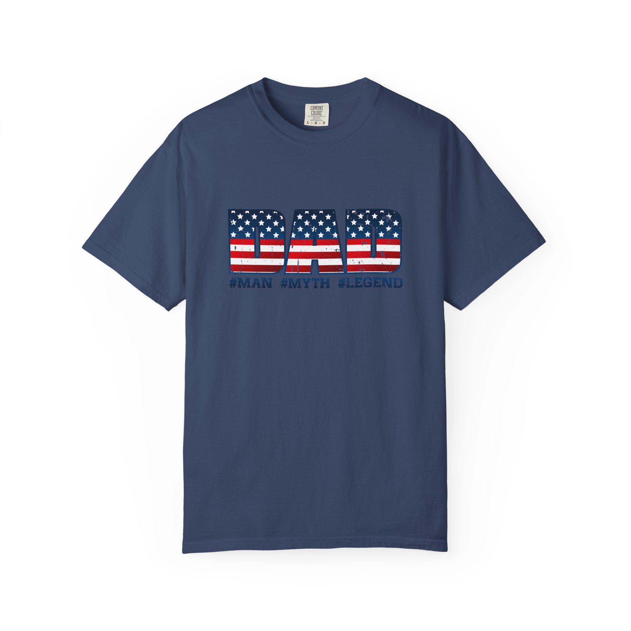Dad Patriotic T-Shirt - "DAD" American Flag Design (#Man #Myth #Legend)