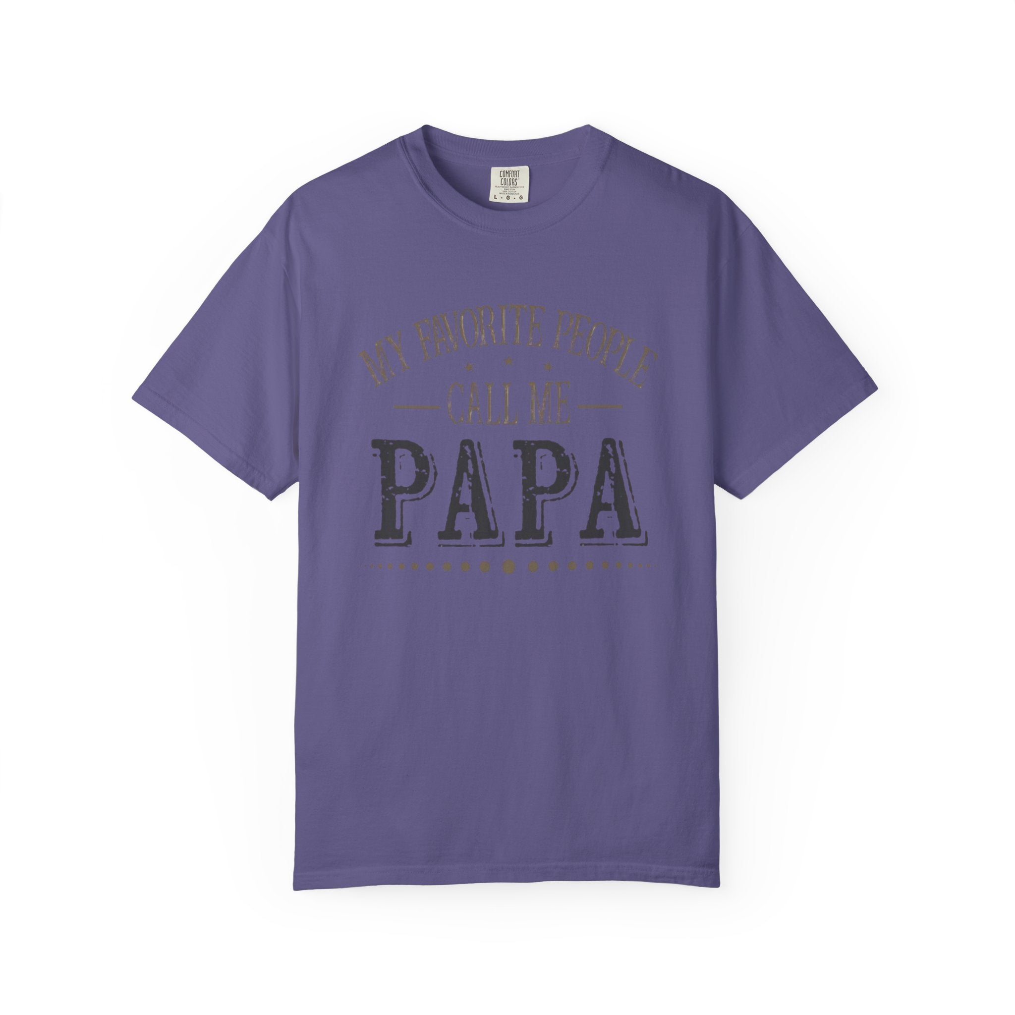 Papa T-Shirt – “My Favorite People Call Me Papa” Vintage Dad Tee