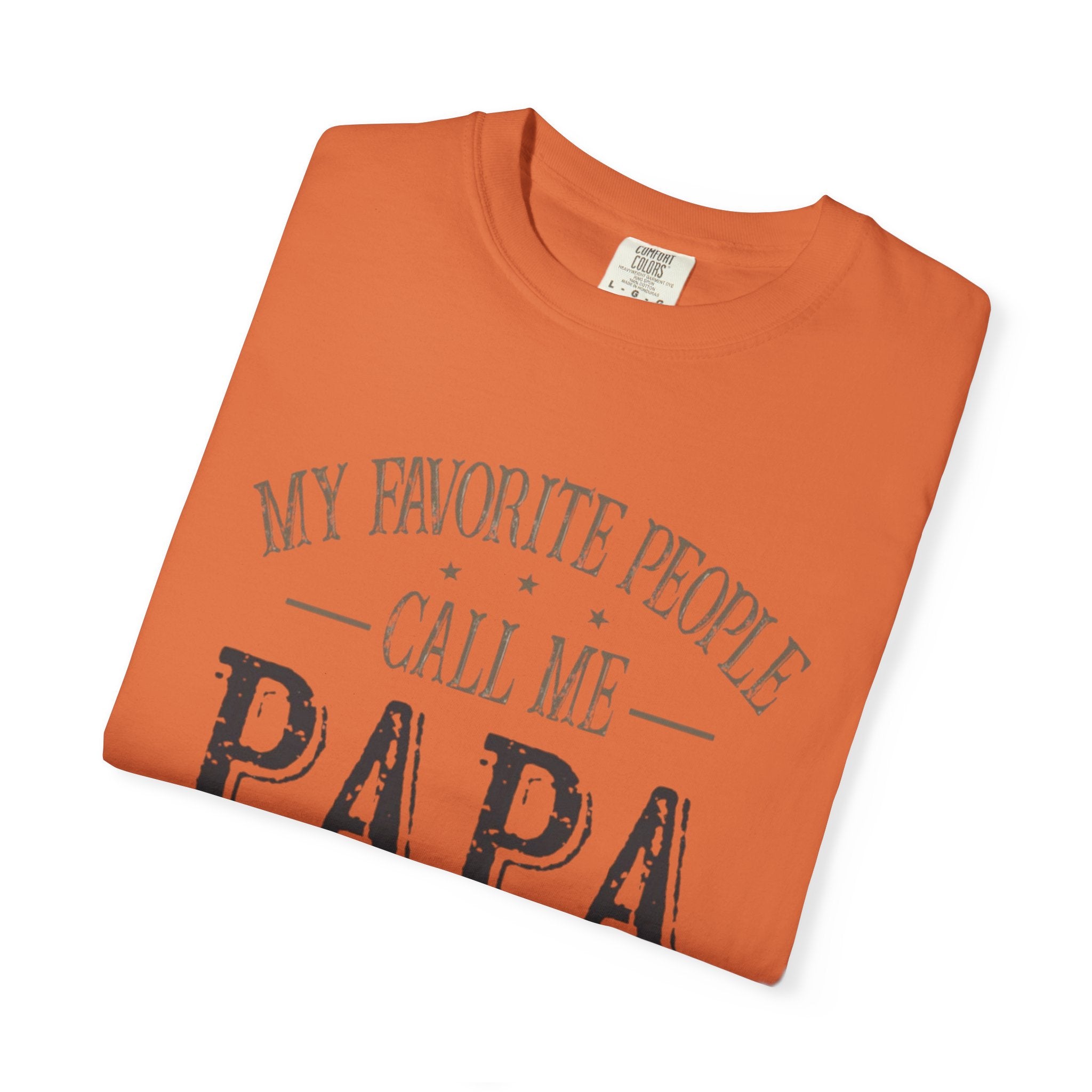 Papa T-Shirt – “My Favorite People Call Me Papa” Vintage Dad Tee