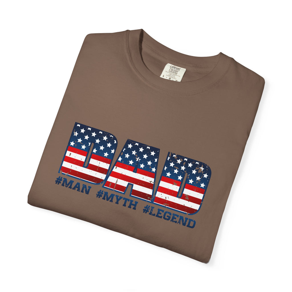 Dad Patriotic T-Shirt - "DAD" American Flag Design (#Man #Myth #Legend)