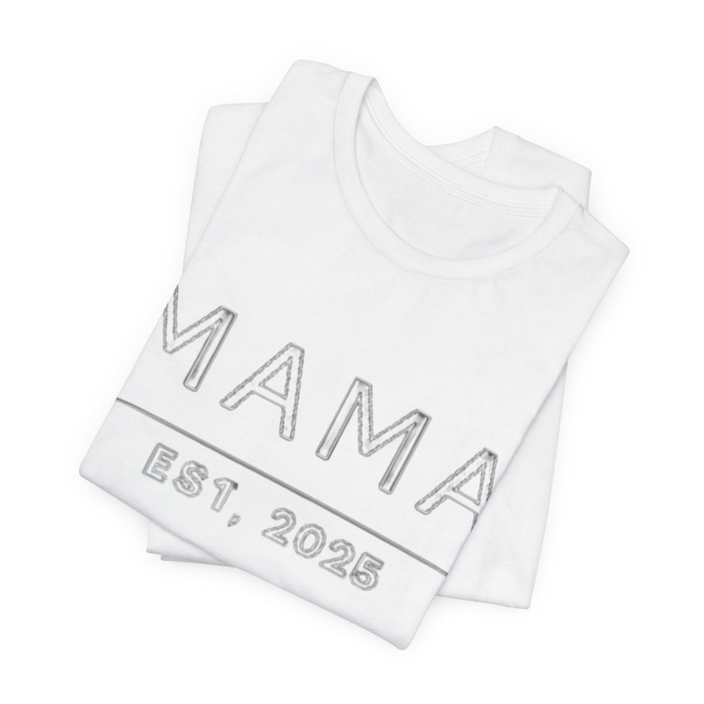 Mama Est. 2025 T‑Shirt — New Mom Graphic Tee