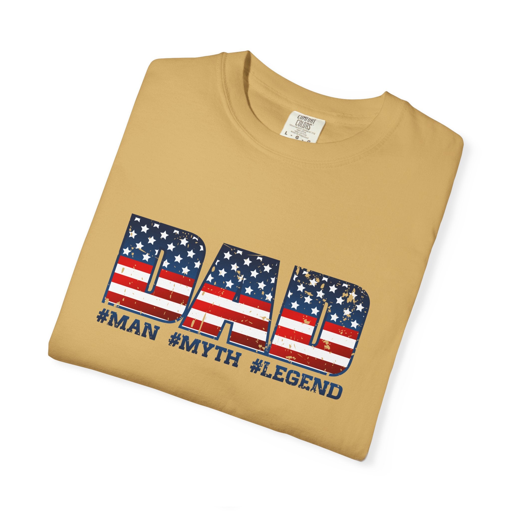 Dad Patriotic T-Shirt - "DAD" American Flag Design (#Man #Myth #Legend)