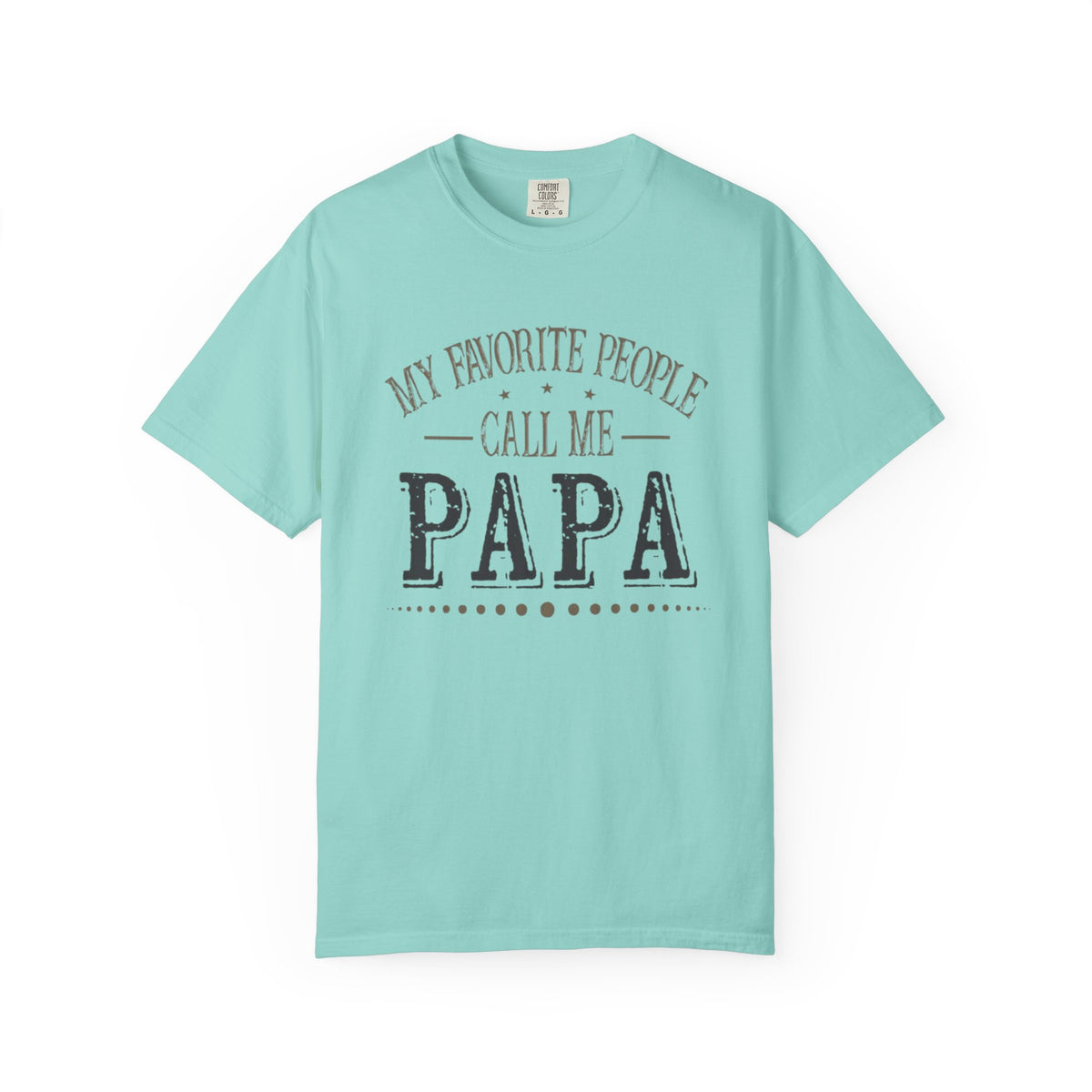 Papa T-Shirt – “My Favorite People Call Me Papa” Vintage Dad Tee