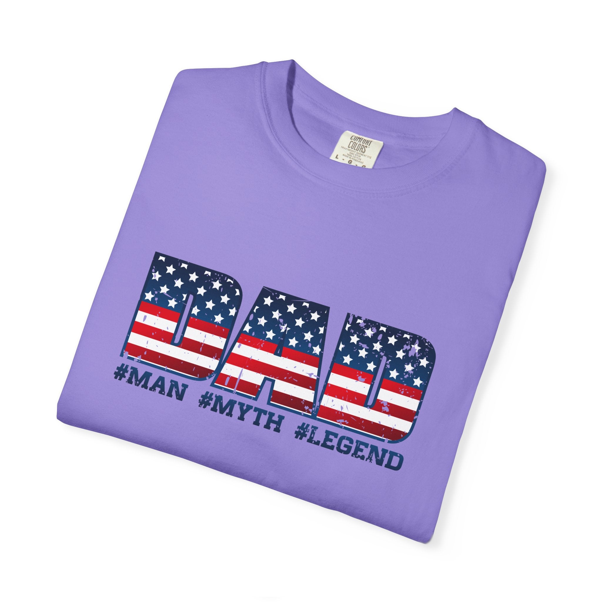 Dad Patriotic T-Shirt - "DAD" American Flag Design (#Man #Myth #Legend)
