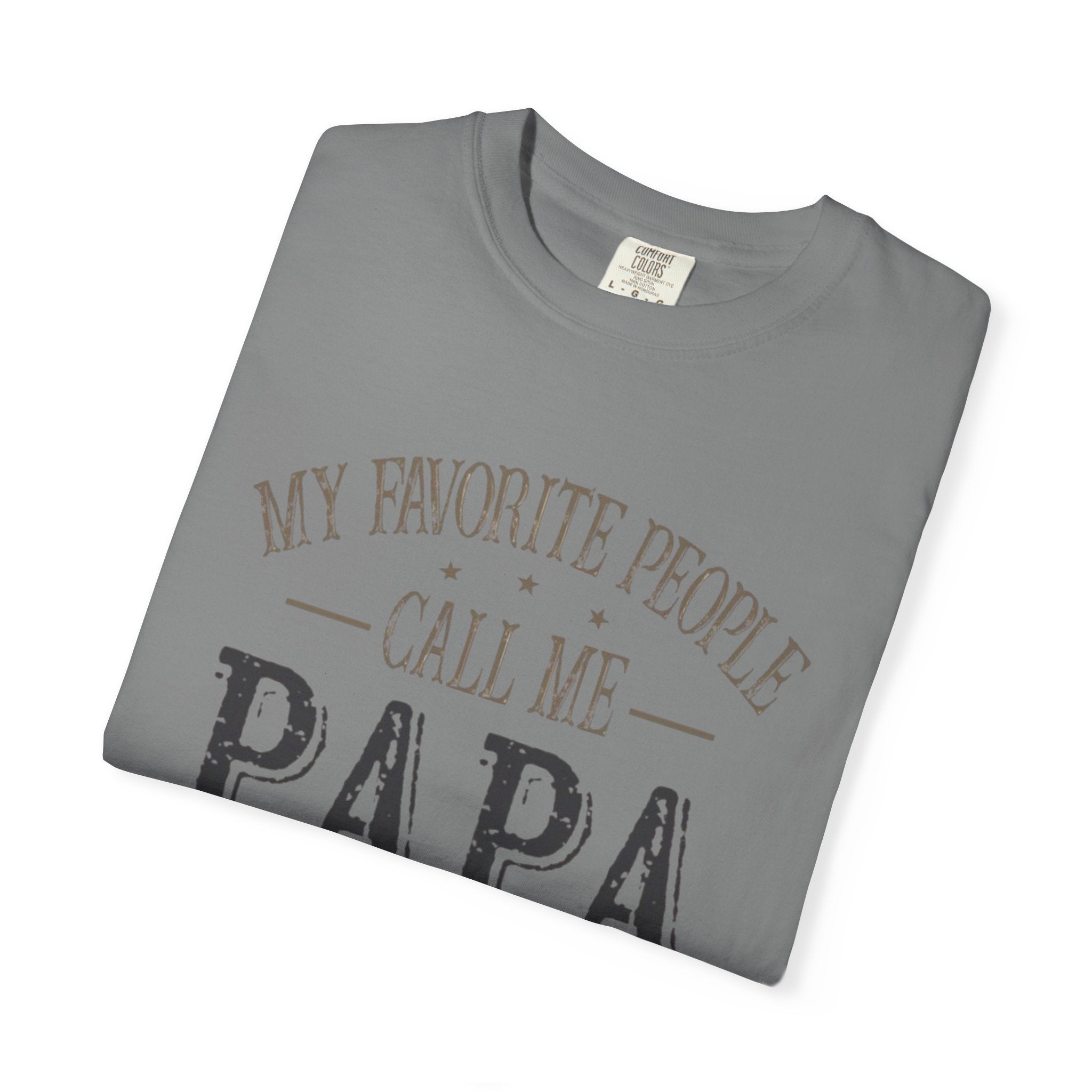 Papa T-Shirt – “My Favorite People Call Me Papa” Vintage Dad Tee