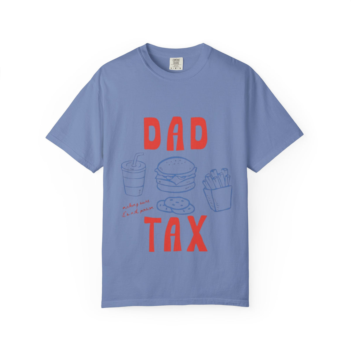 Dad Tax T-Shirt — Funny Father’s Day Tee with Burger, Fries & Drink Graphic