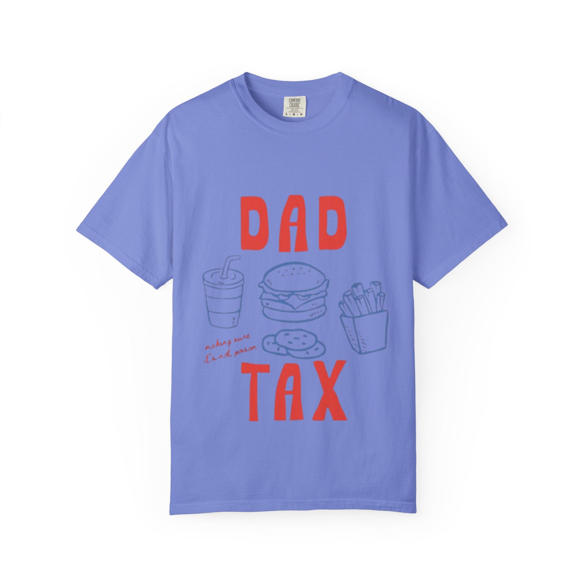 Dad Tax T-Shirt — Funny Father’s Day Tee with Burger, Fries & Drink Graphic
