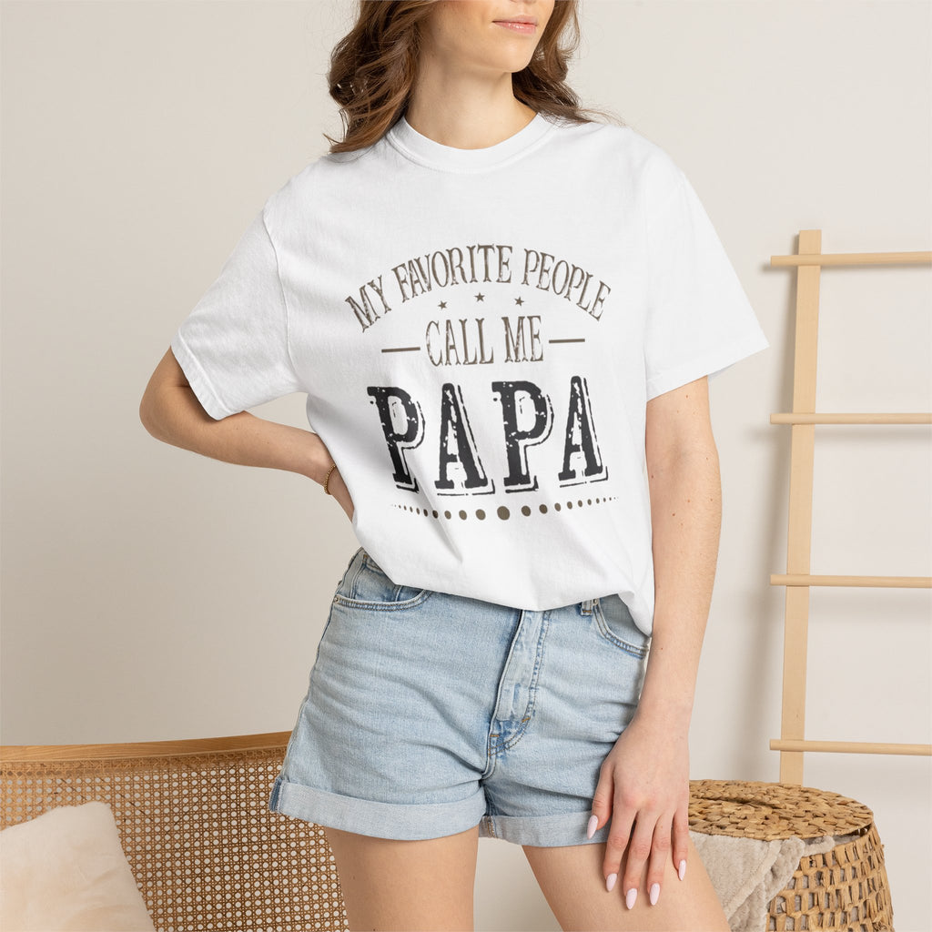 Papa T-Shirt – “My Favorite People Call Me Papa” Vintage Dad Tee