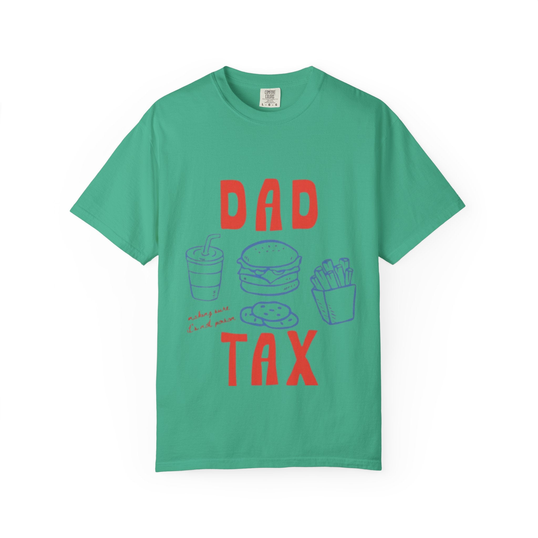 Dad Tax T-Shirt — Funny Father’s Day Tee with Burger, Fries & Drink Graphic