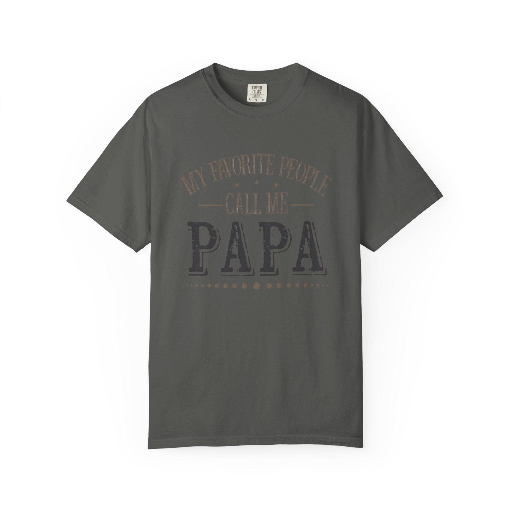 Papa T-Shirt – “My Favorite People Call Me Papa” Vintage Dad Tee