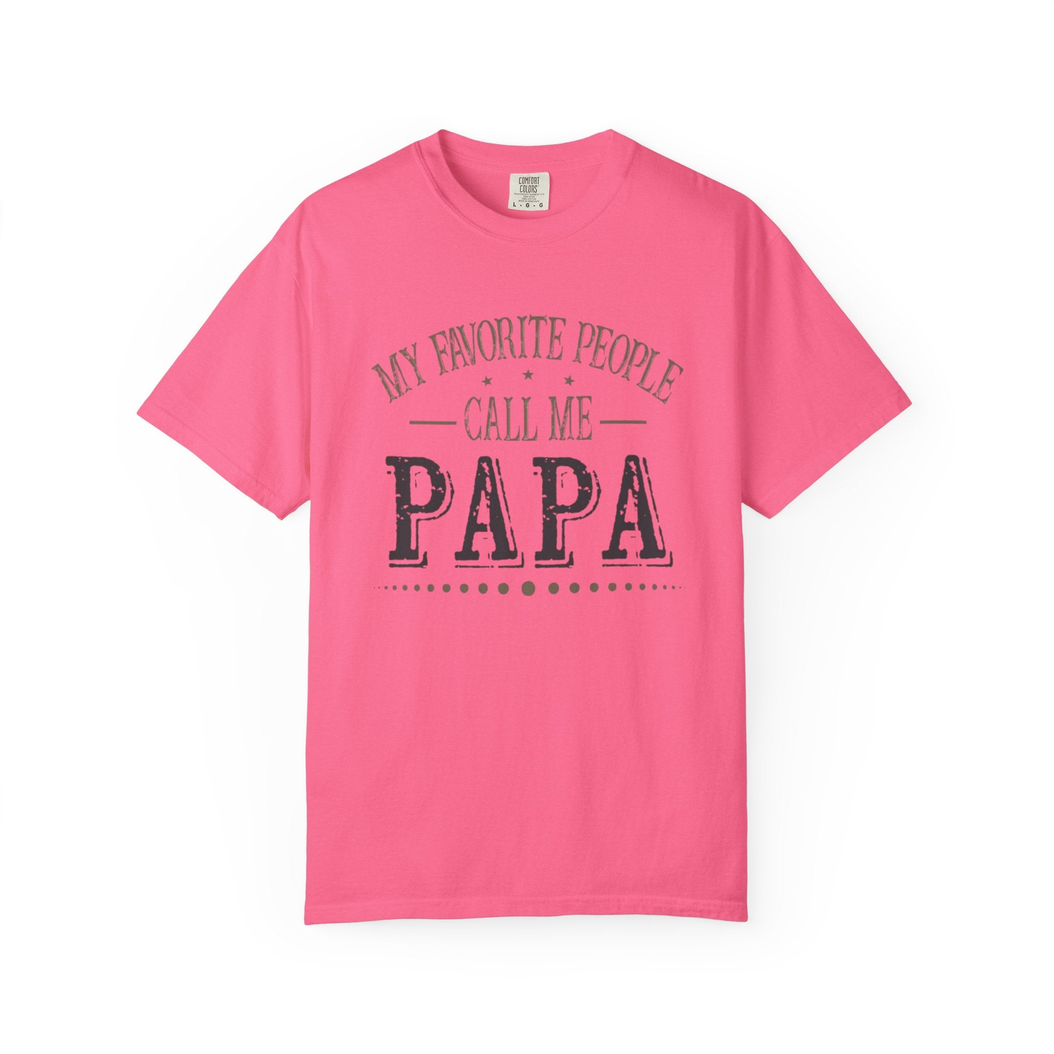 Papa T-Shirt – “My Favorite People Call Me Papa” Vintage Dad Tee
