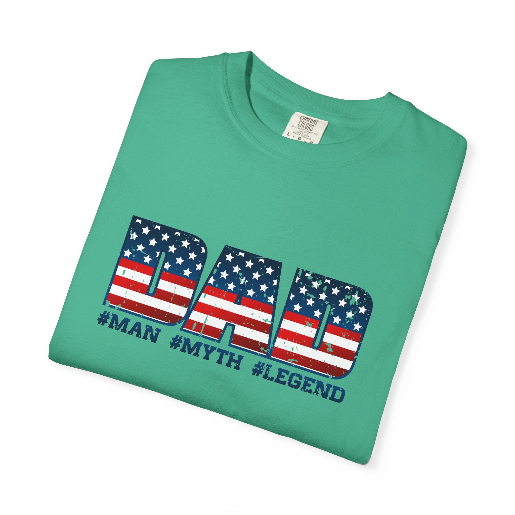 Dad Patriotic T-Shirt - "DAD" American Flag Design (#Man #Myth #Legend)