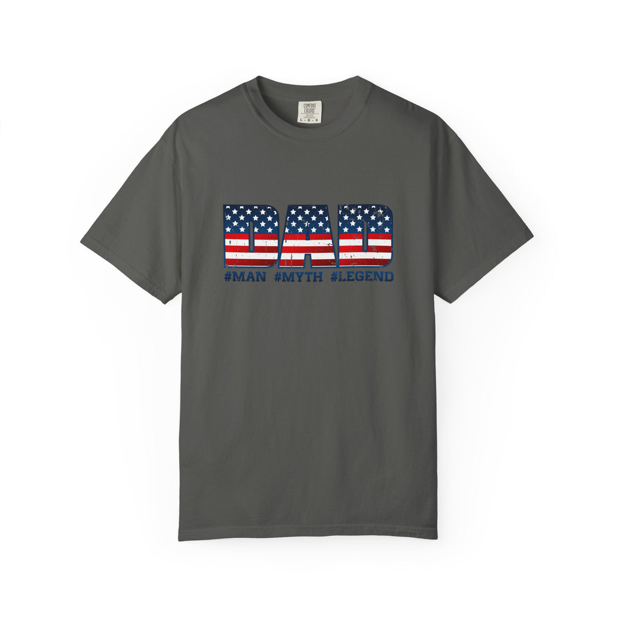 Dad Patriotic T-Shirt - "DAD" American Flag Design (#Man #Myth #Legend)