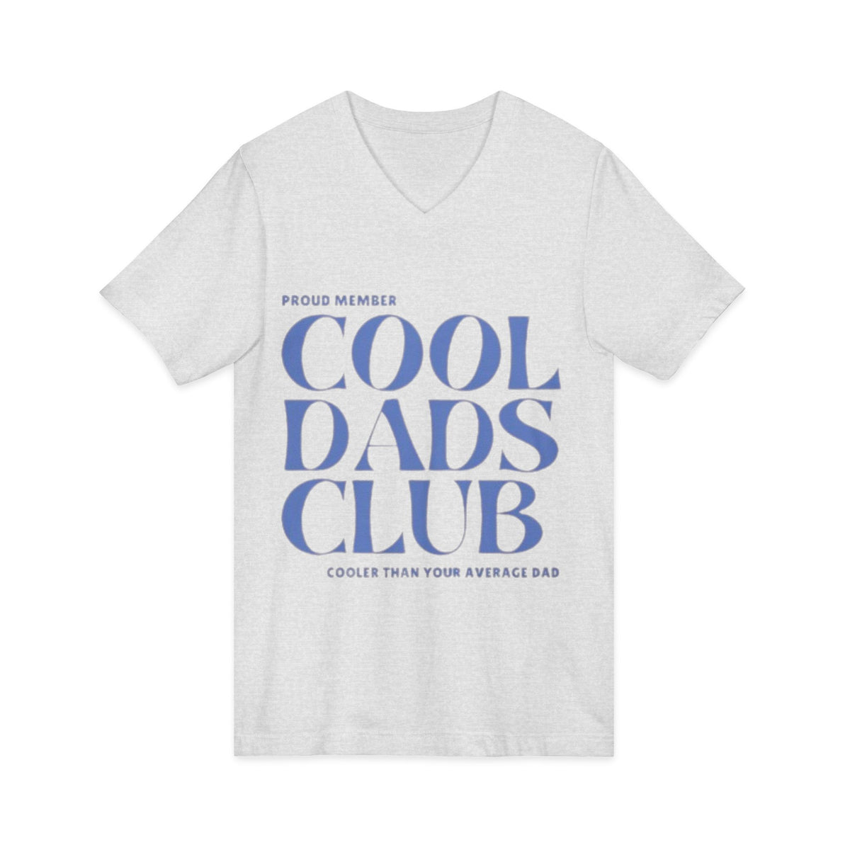 Cool Dads Club V-Neck Tee — Proud Member "Cooler Than Your Average Dad" Father's Day Shirt