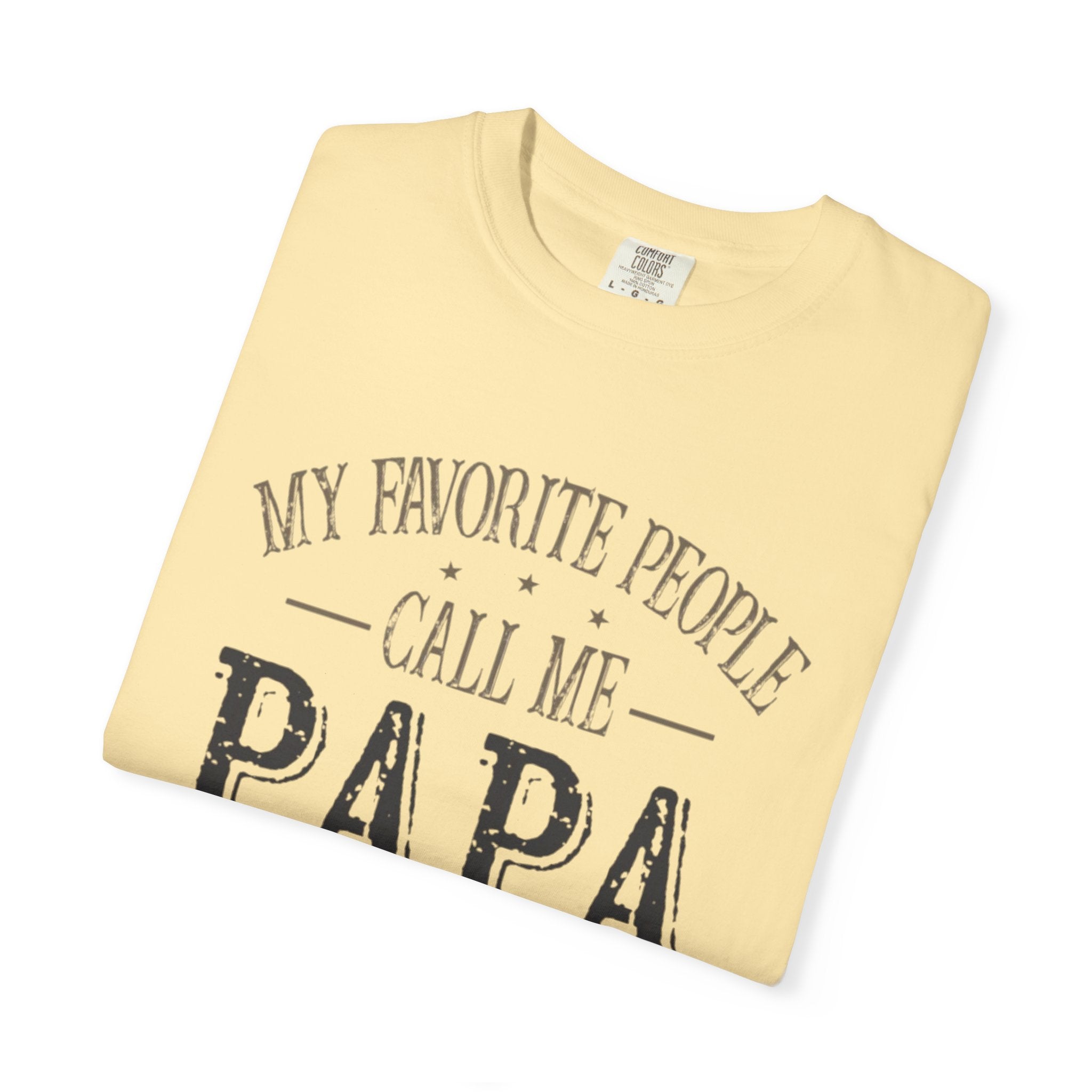Papa T-Shirt – “My Favorite People Call Me Papa” Vintage Dad Tee