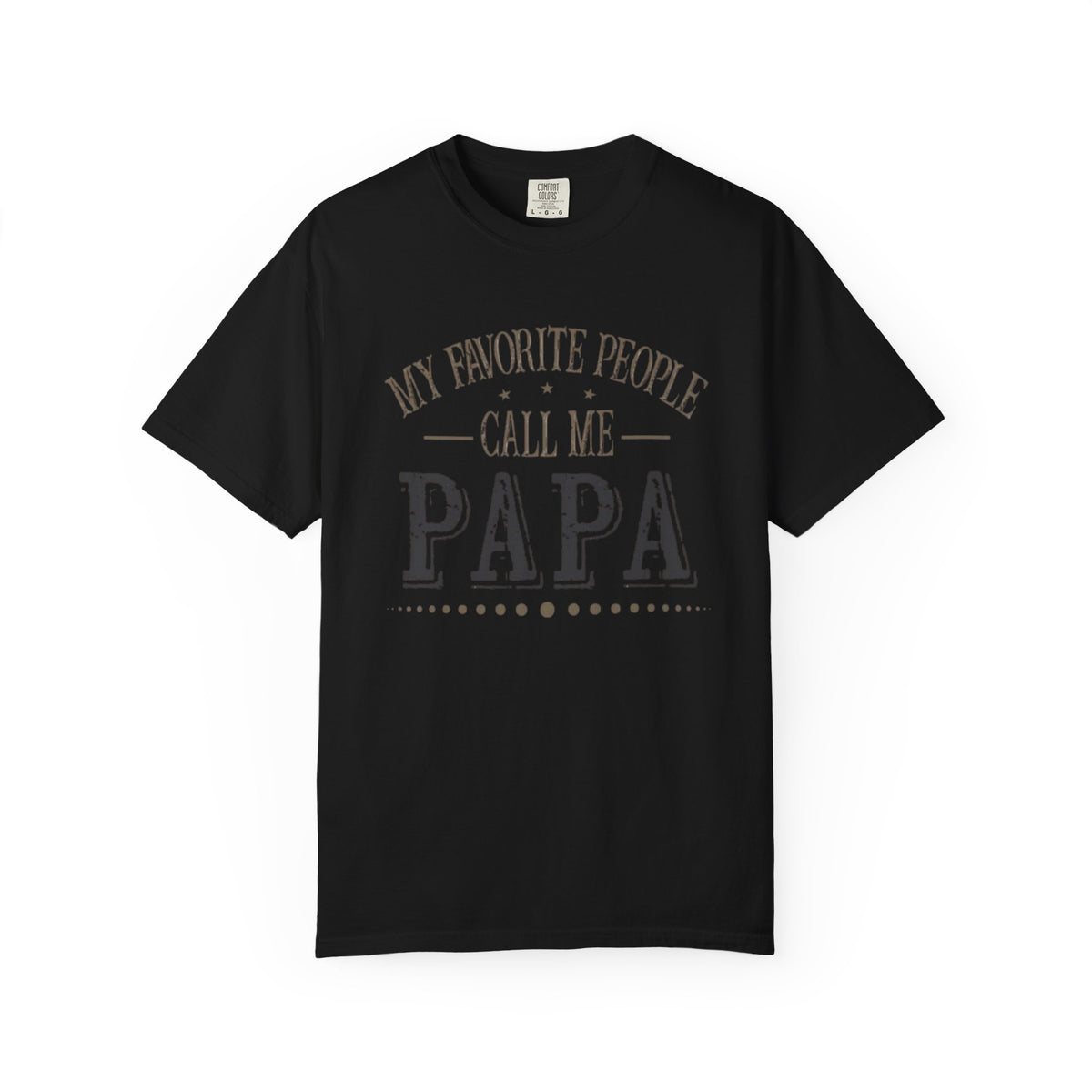 Papa T-Shirt – “My Favorite People Call Me Papa” Vintage Dad Tee