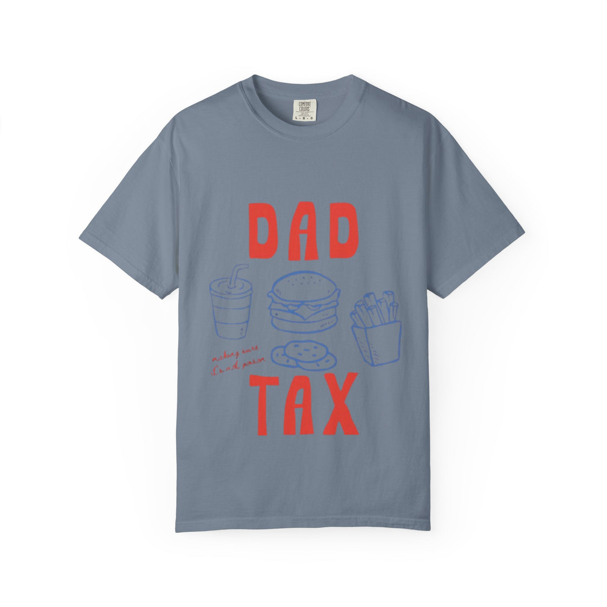 Dad Tax T-Shirt — Funny Father’s Day Tee with Burger, Fries & Drink Graphic