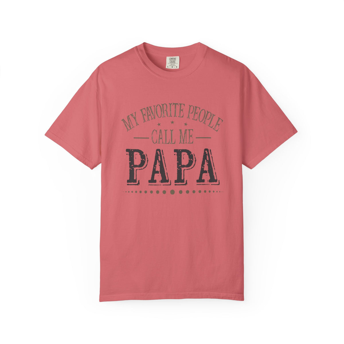 Papa T-Shirt – “My Favorite People Call Me Papa” Vintage Dad Tee