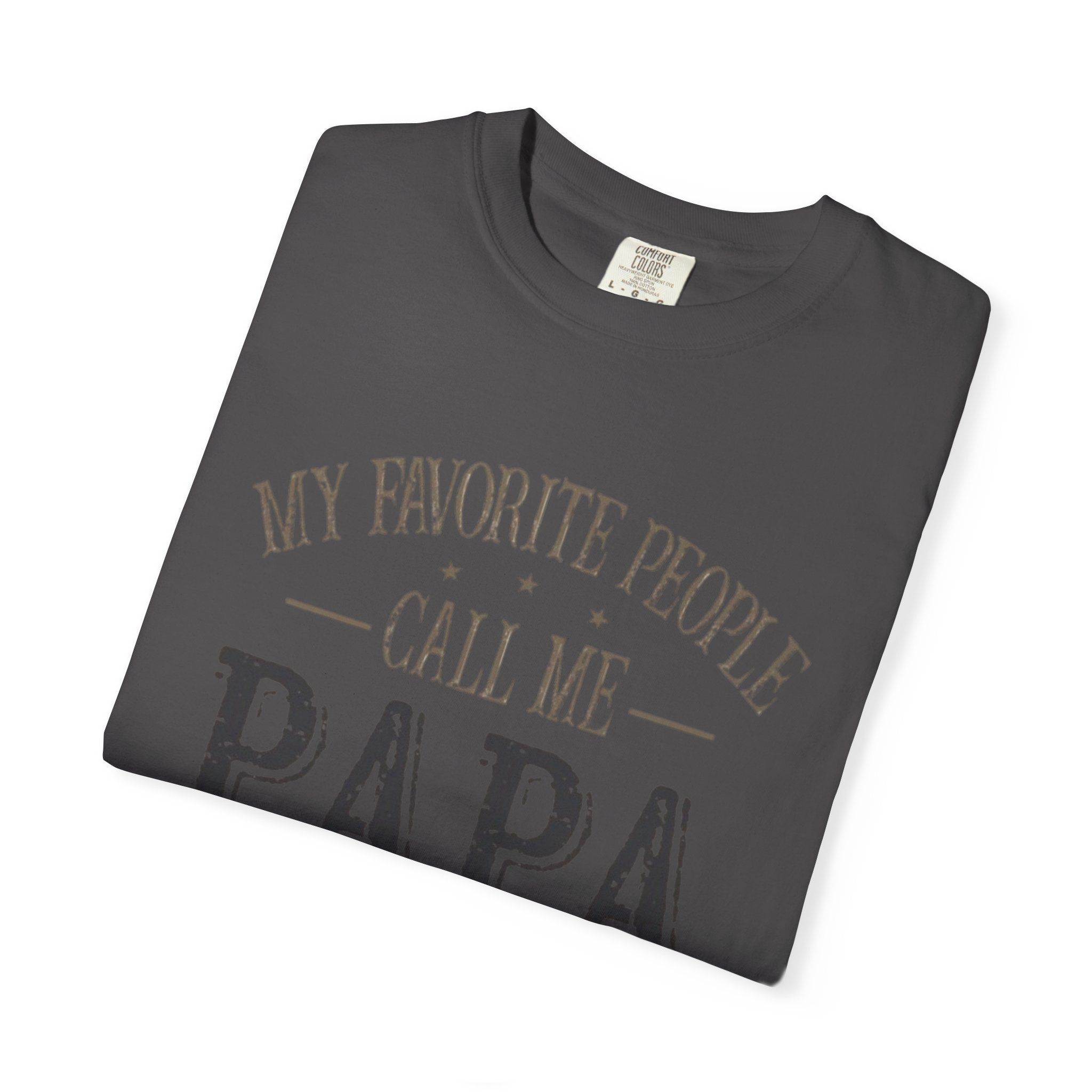 Papa T-Shirt – “My Favorite People Call Me Papa” Vintage Dad Tee