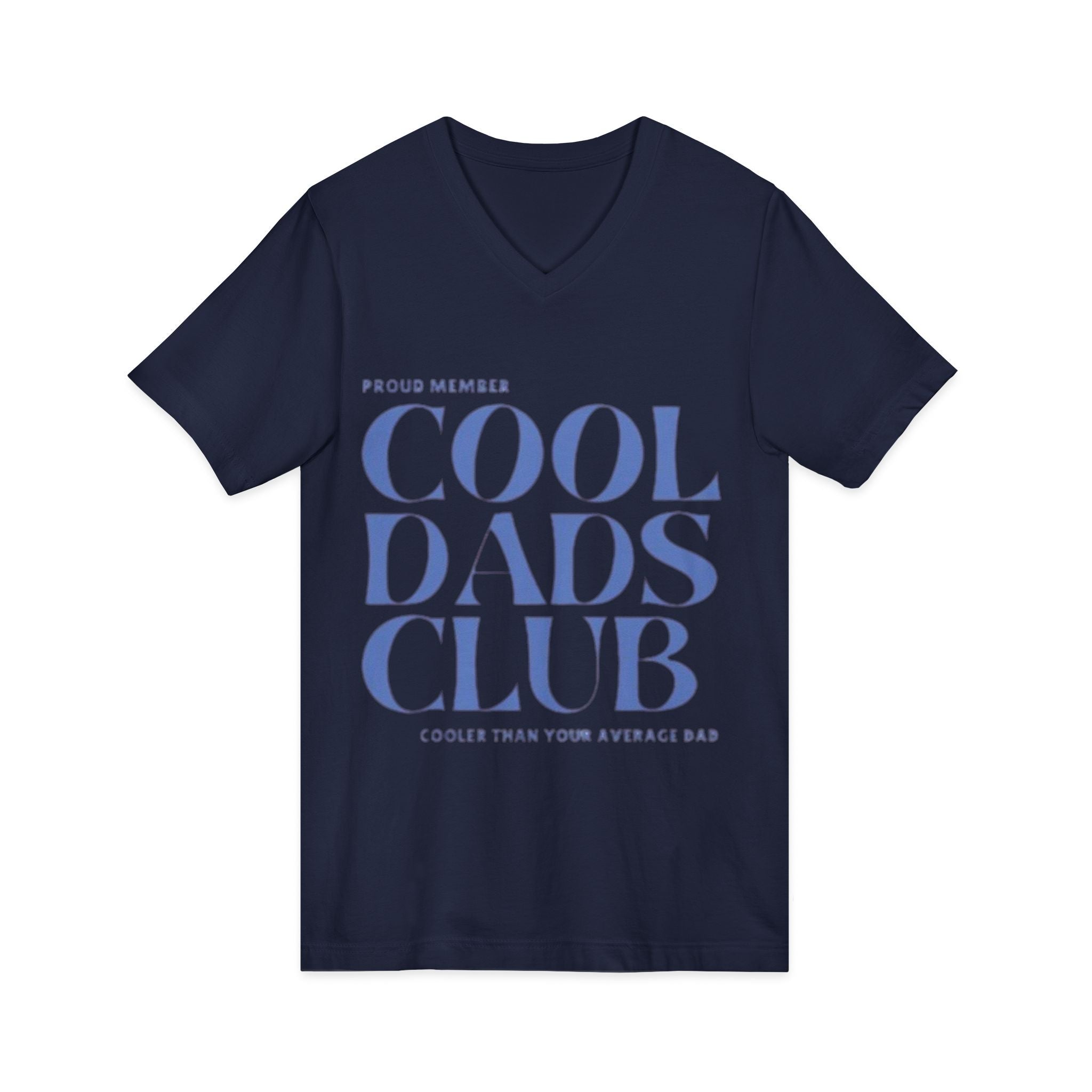 Cool Dads Club V-Neck Tee — Proud Member "Cooler Than Your Average Dad" Father's Day Shirt
