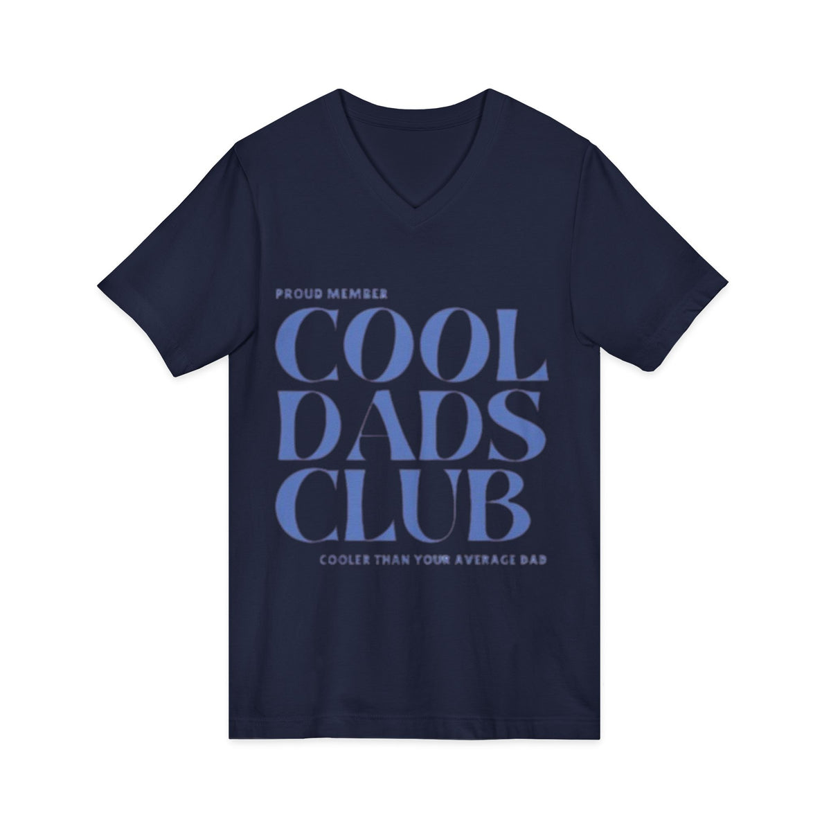 Cool Dads Club V-Neck Tee — Proud Member "Cooler Than Your Average Dad" Father's Day Shirt
