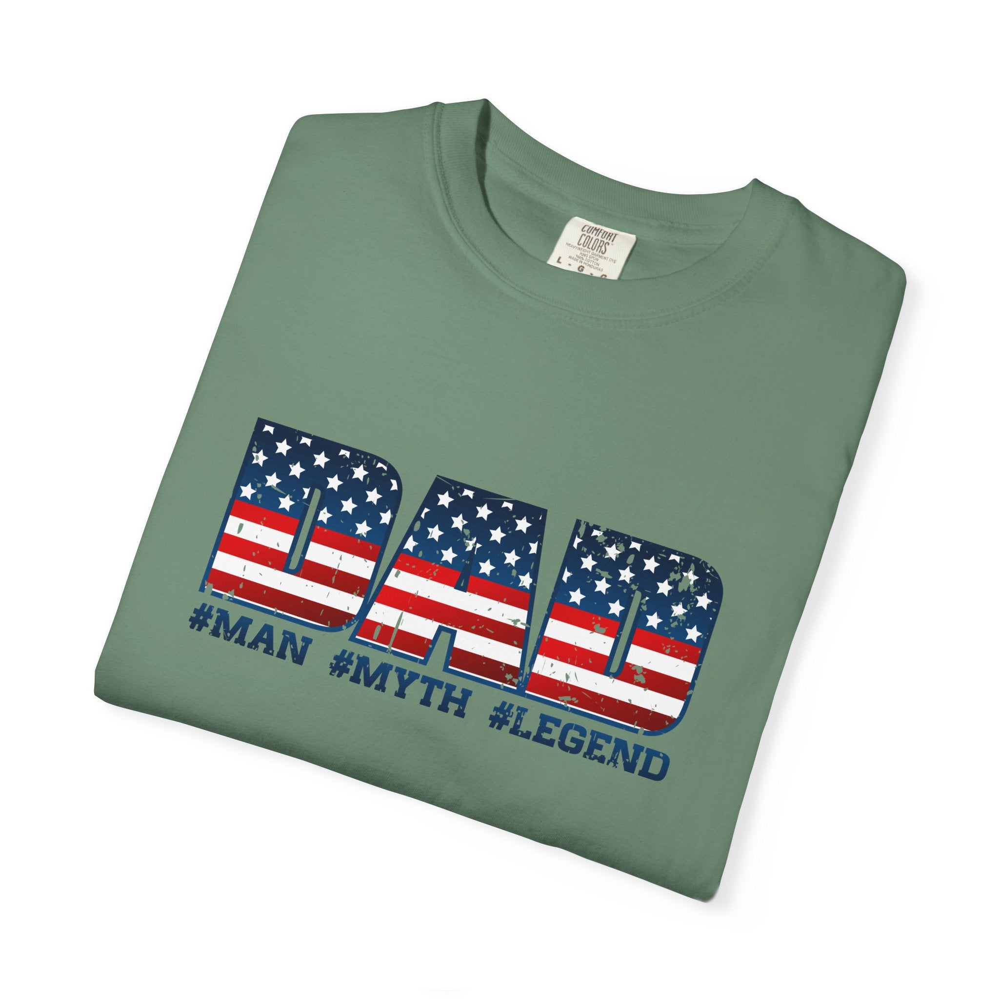 Dad Patriotic T-Shirt - "DAD" American Flag Design (#Man #Myth #Legend)