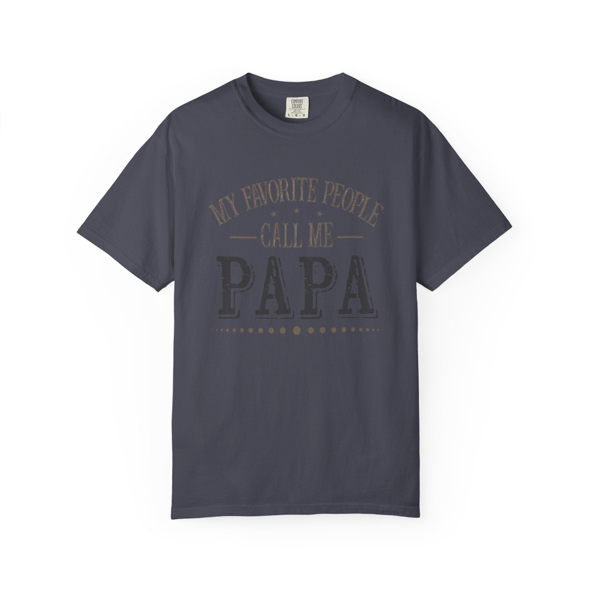 Papa T-Shirt – “My Favorite People Call Me Papa” Vintage Dad Tee