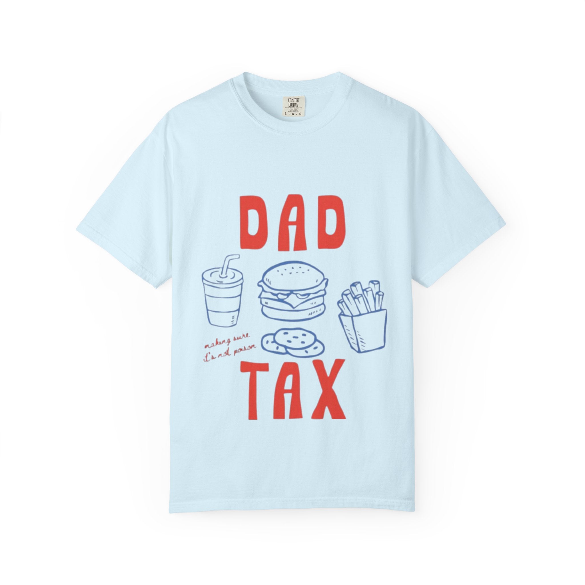 Dad Tax T-Shirt — Funny Father’s Day Tee with Burger, Fries & Drink Graphic