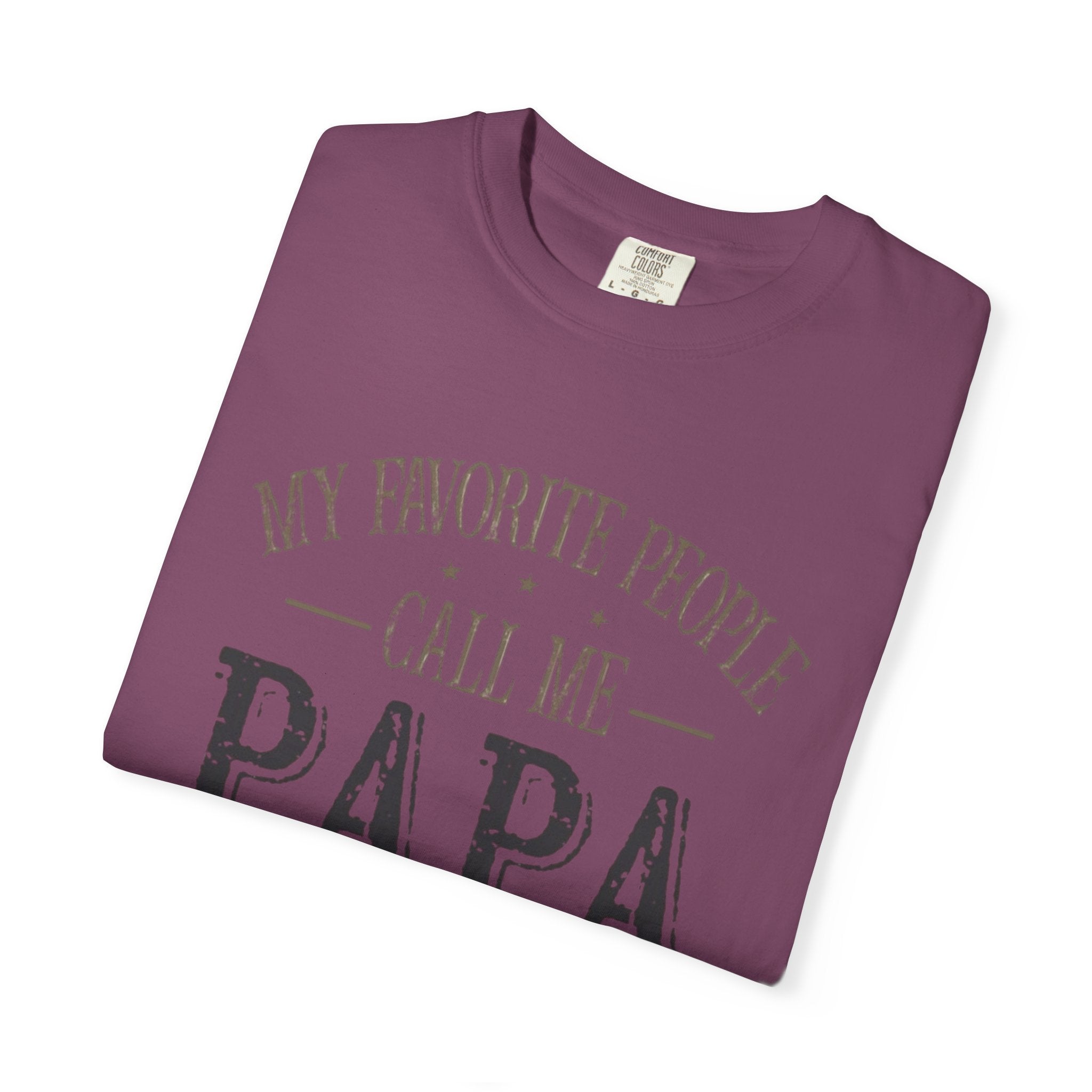 Papa T-Shirt – “My Favorite People Call Me Papa” Vintage Dad Tee