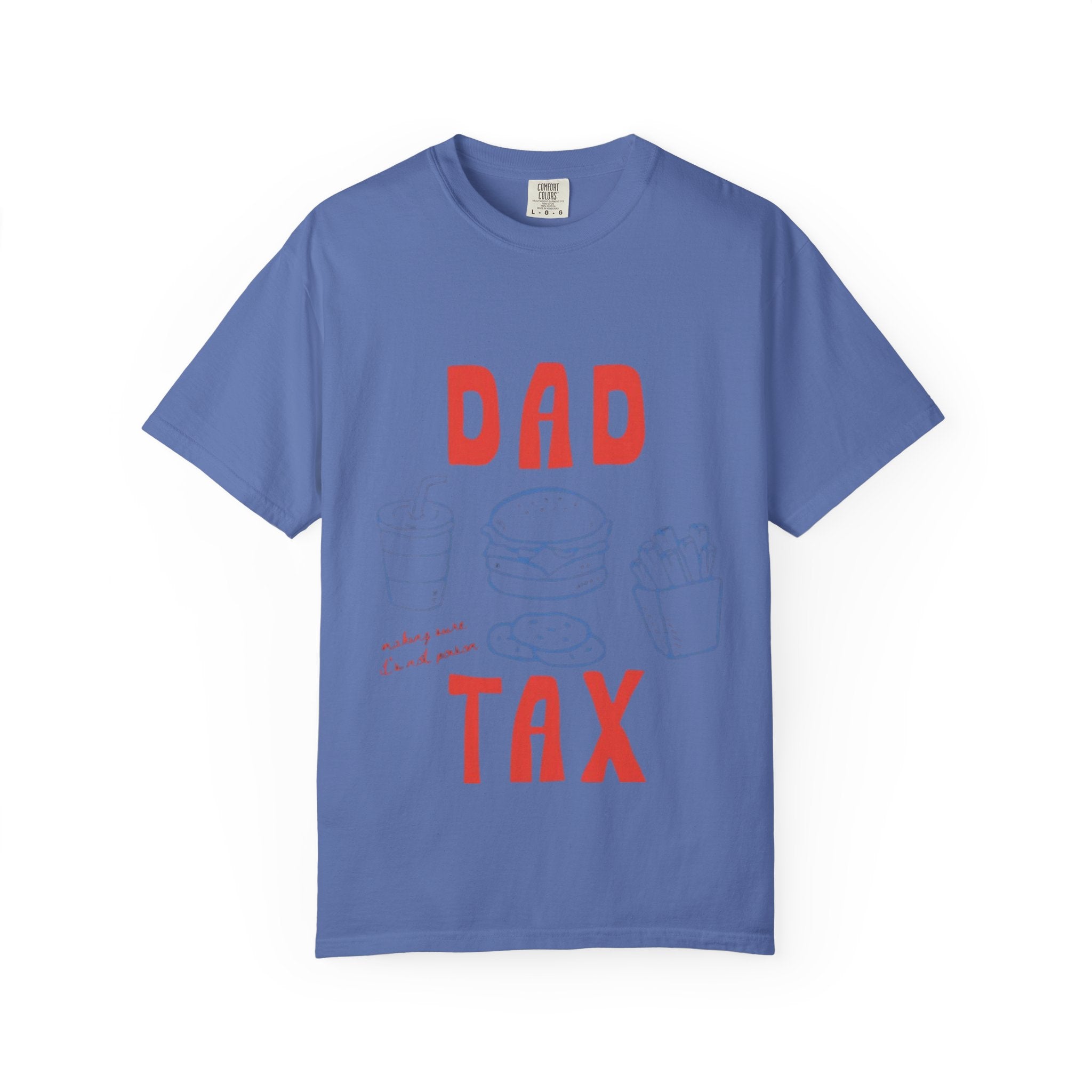 Dad Tax T-Shirt — Funny Father’s Day Tee with Burger, Fries & Drink Graphic