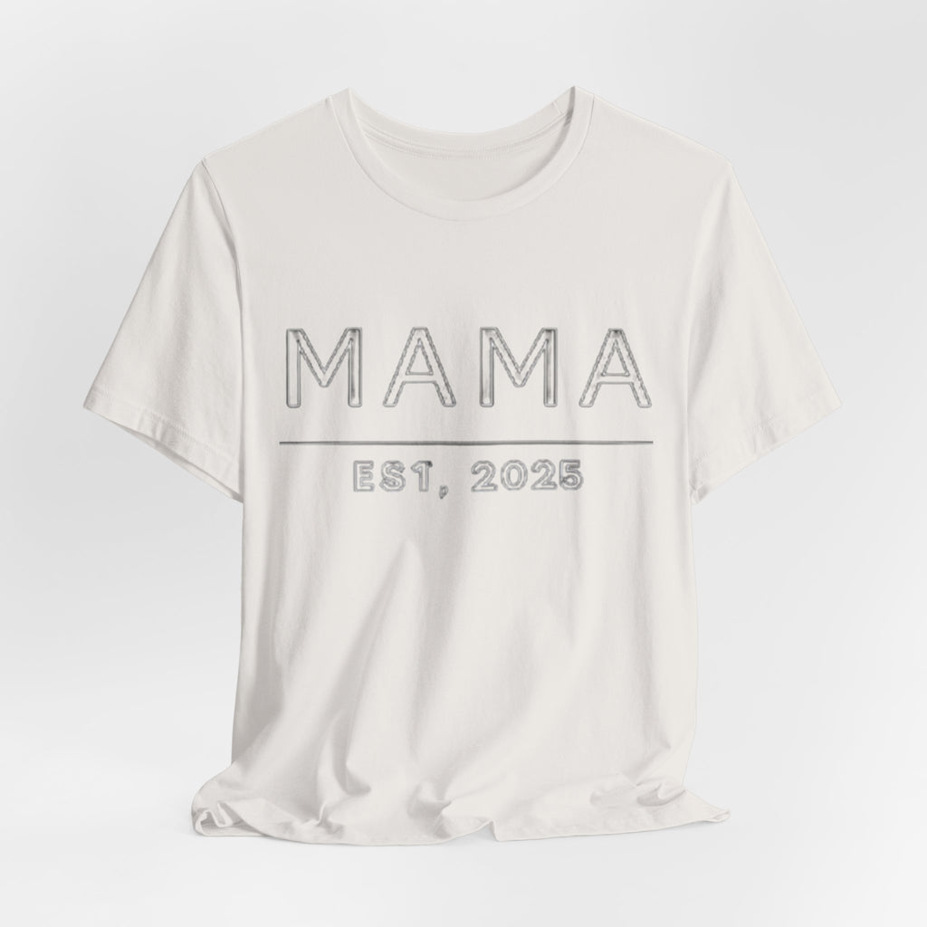 Mama Est. 2025 T‑Shirt — New Mom Graphic Tee