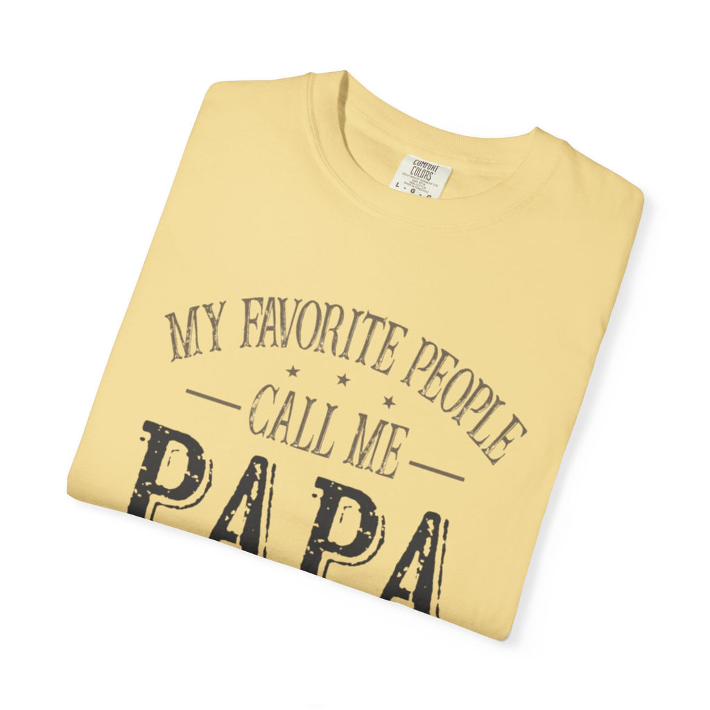 Papa T-Shirt – “My Favorite People Call Me Papa” Vintage Dad Tee
