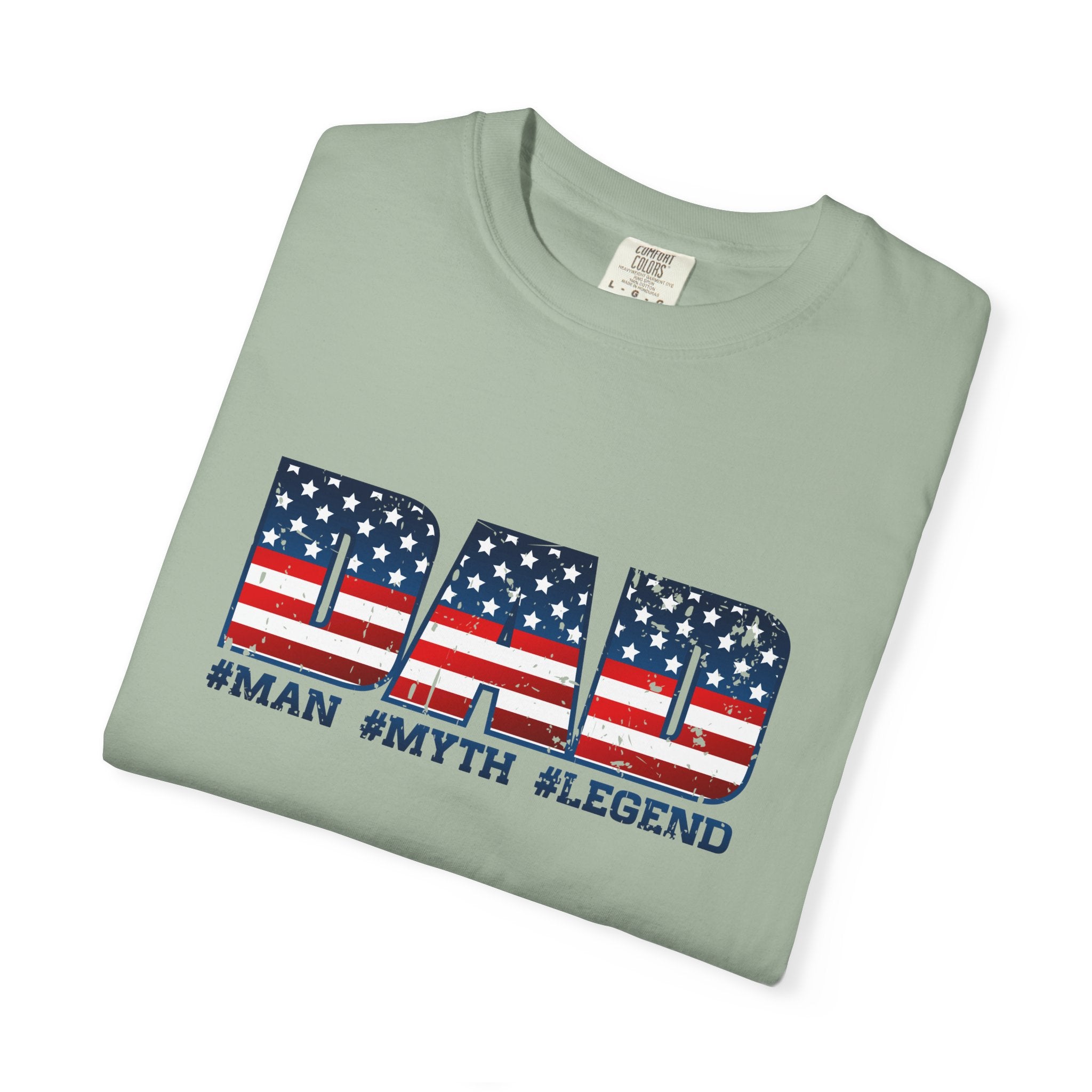 Dad Patriotic T-Shirt - "DAD" American Flag Design (#Man #Myth #Legend)