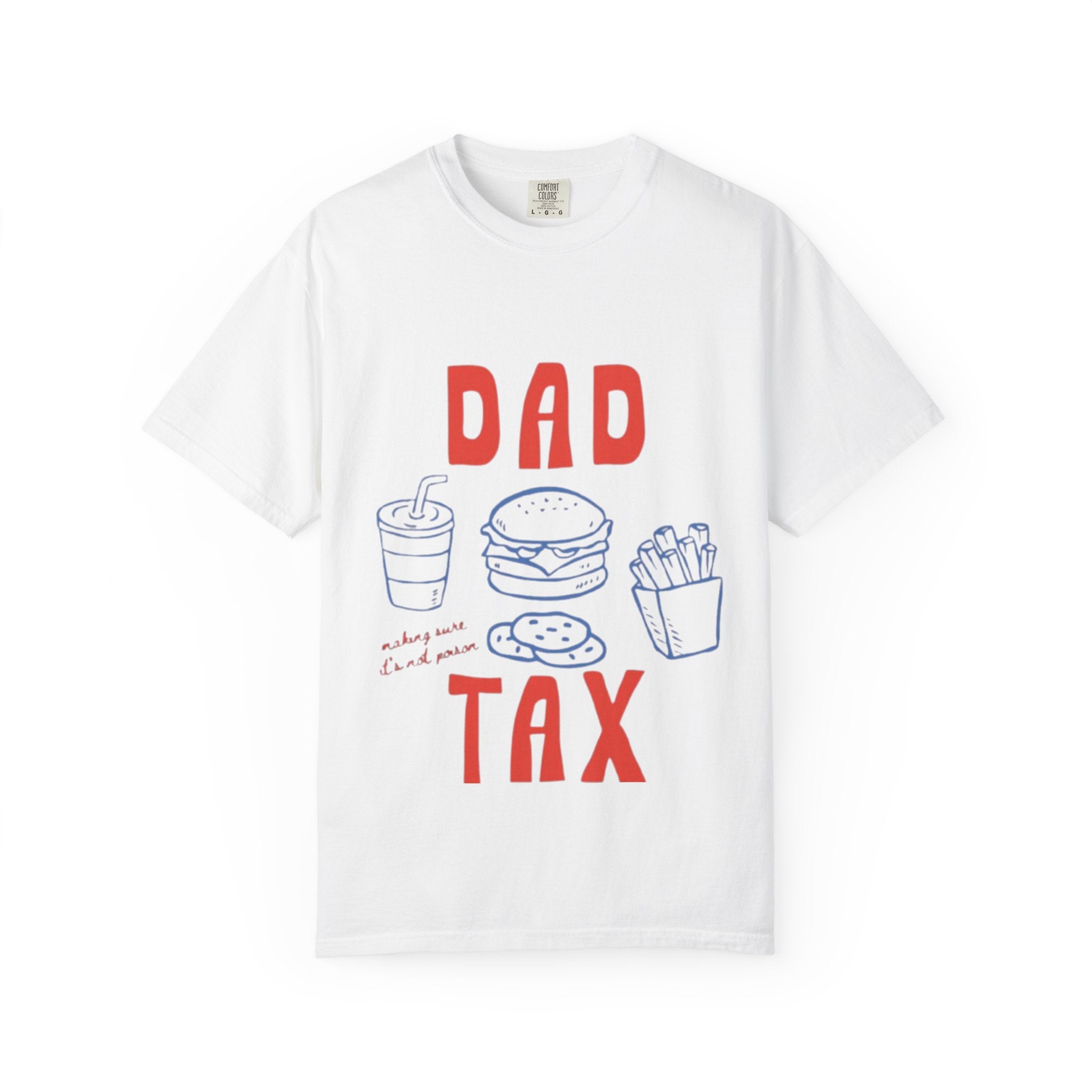 Dad Tax T-Shirt — Funny Father’s Day Tee with Burger, Fries & Drink Graphic